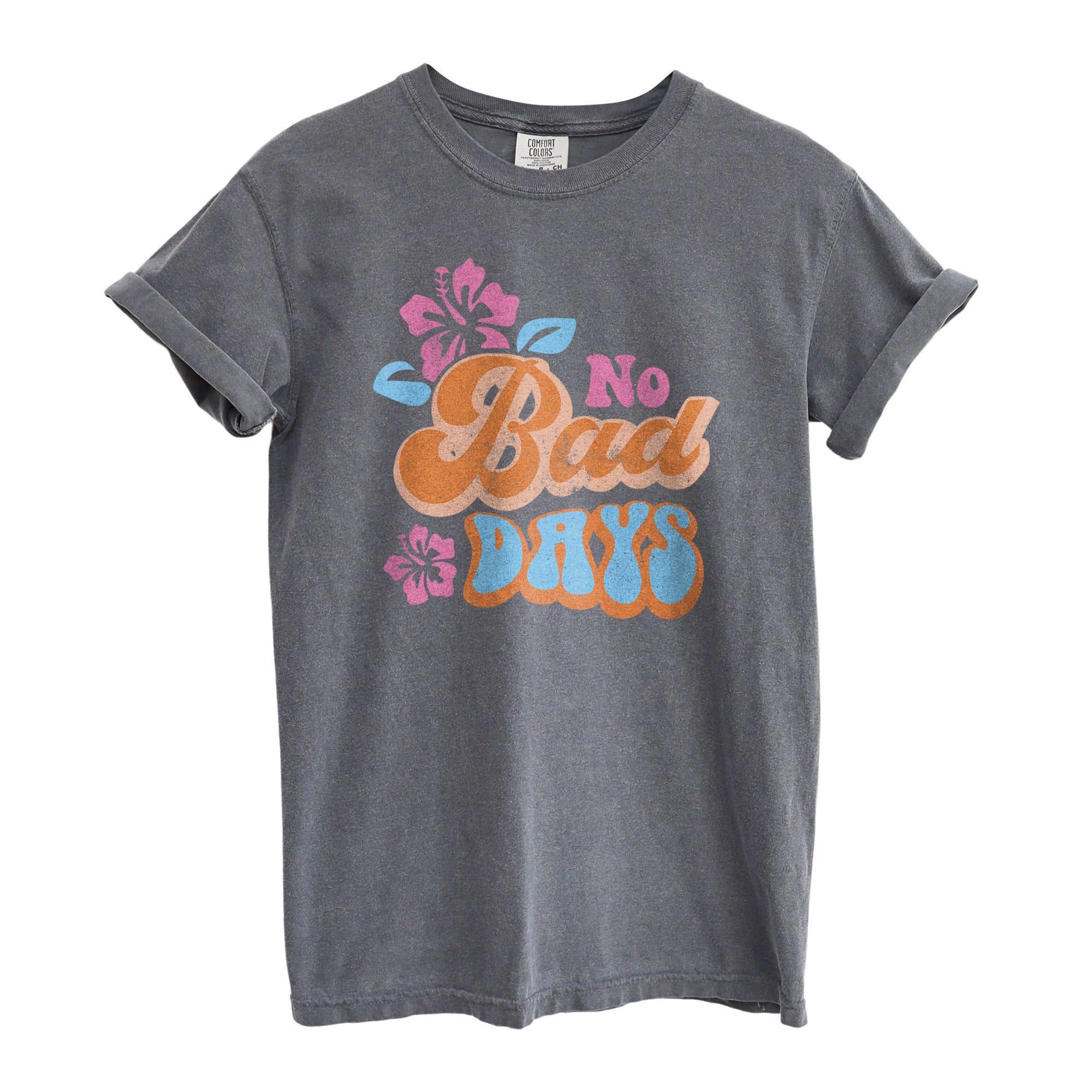 No Bad Days Oversized Shirt Garment-Dyed Graphic Tee