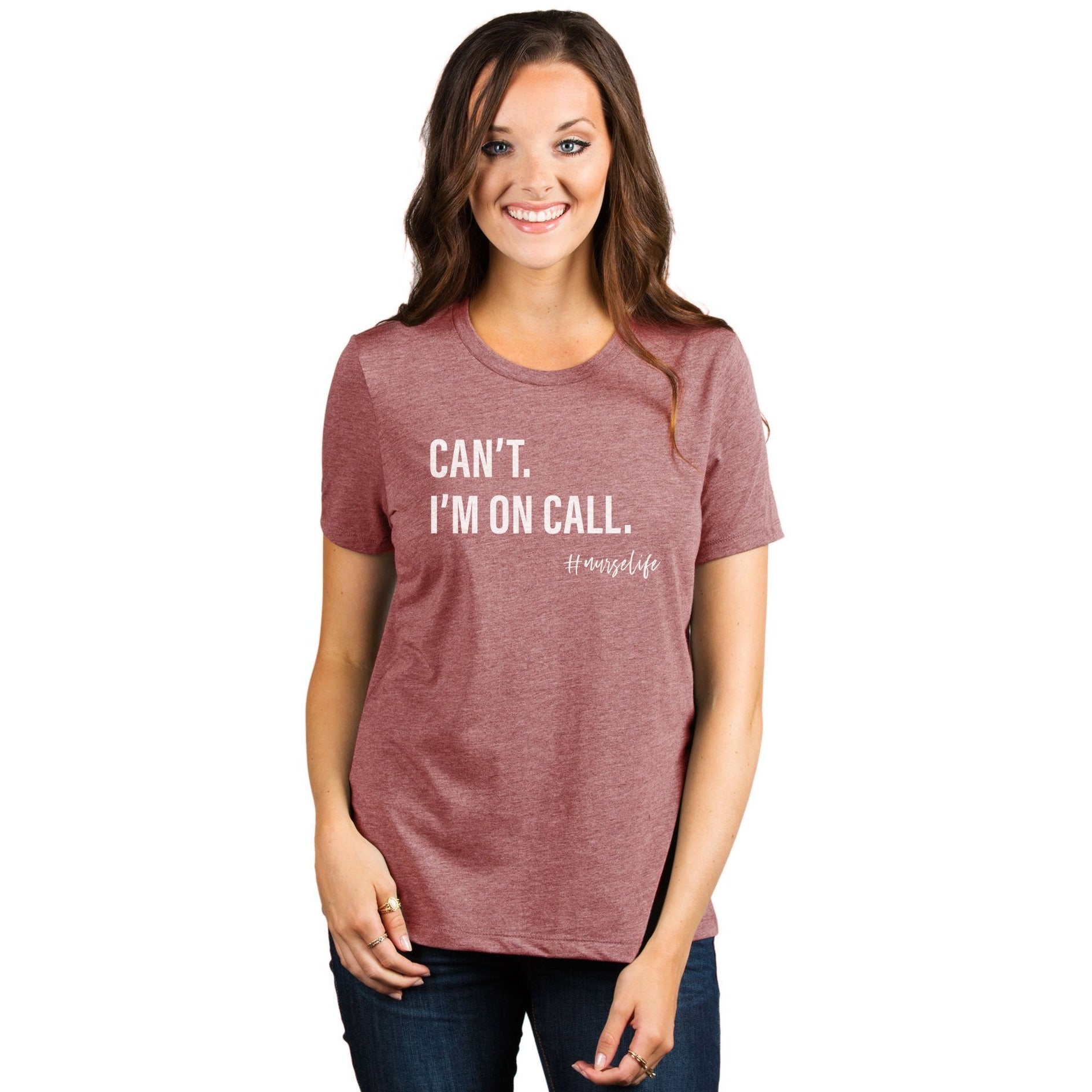 Can't I'm On Call Nurse Life Women's Relaxed Crewneck T-Shirt Top Tee Heather Rouge Model
