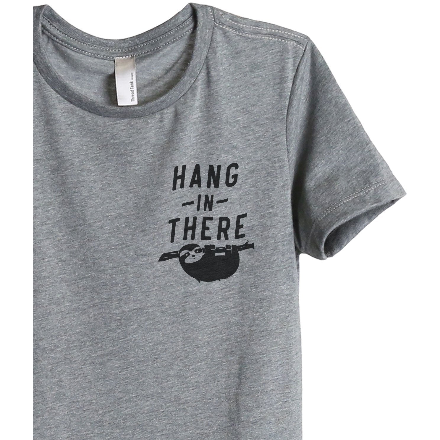 Hang In There Women's Relaxed Crewneck T-Shirt Top Tee Heather Grey Zoom Details
