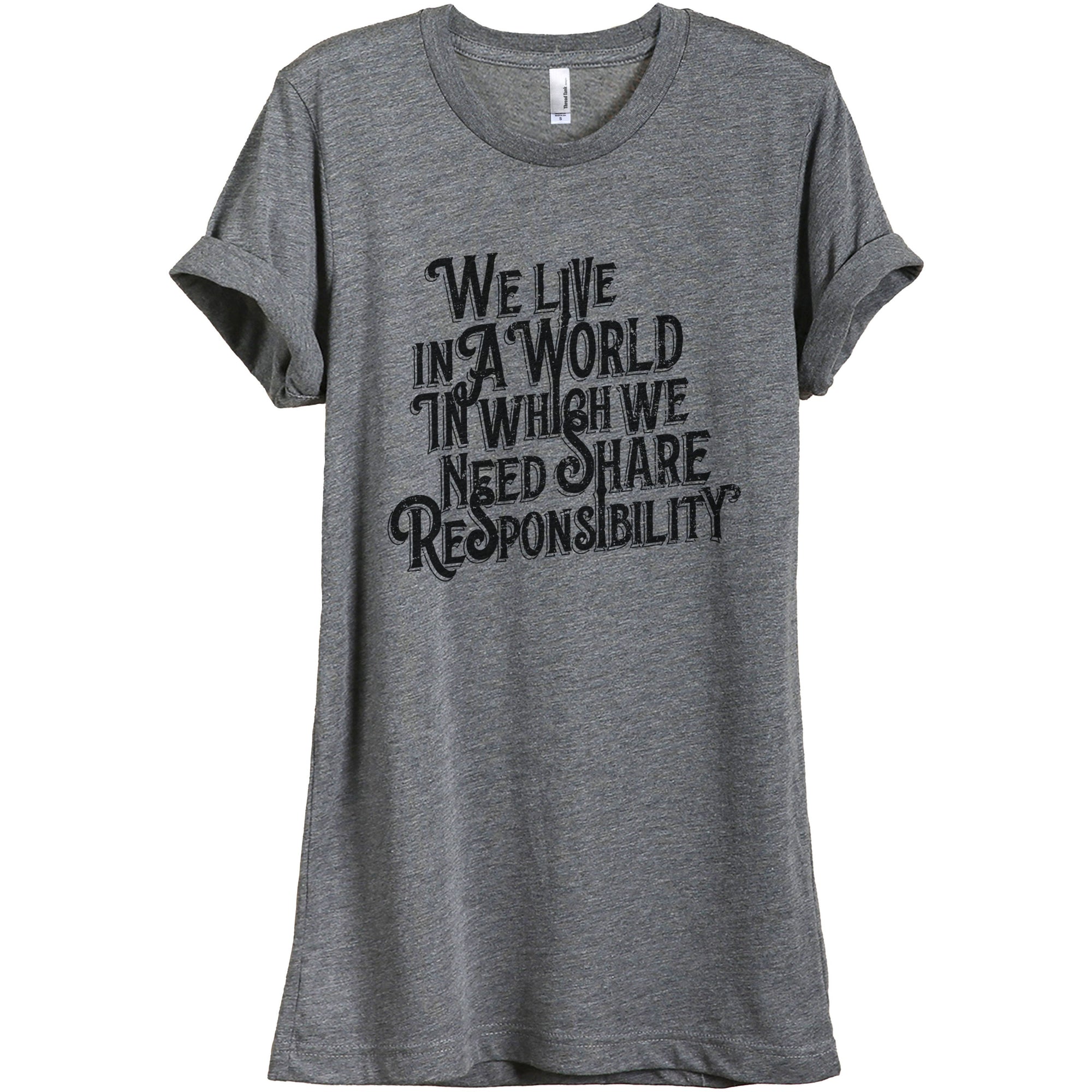We Live In A World In Which We Need Share Responsibility