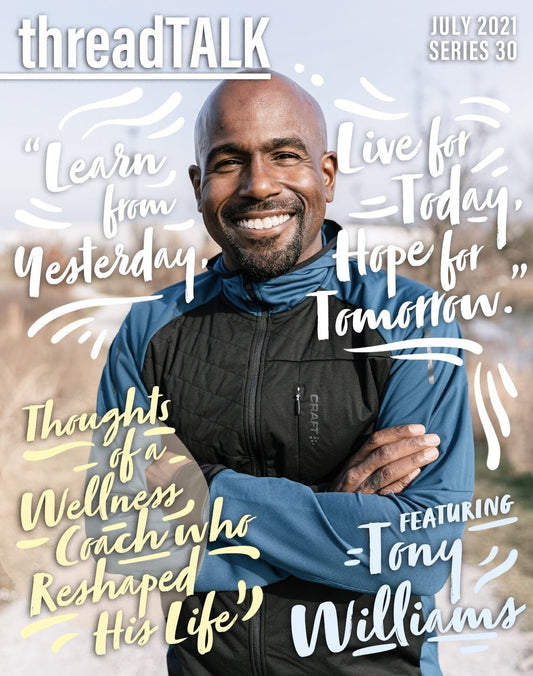 'No Shortcuts' Wellness Coach Who Reshaped His Life: Tony Williams - Stories You Can Wear