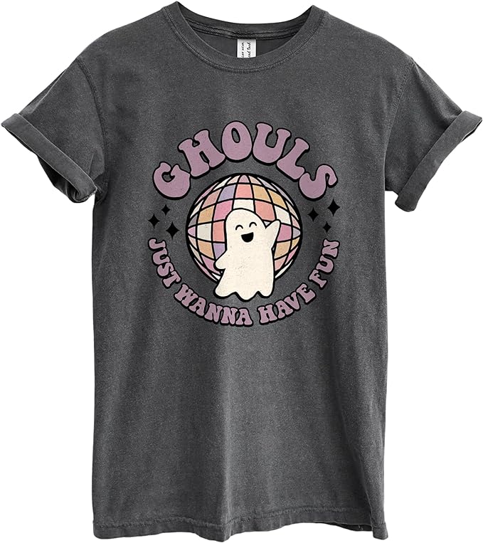 Ghost Ghouls Just Wanna Have Fun Halloween Shirt Garment-Dyed Tee