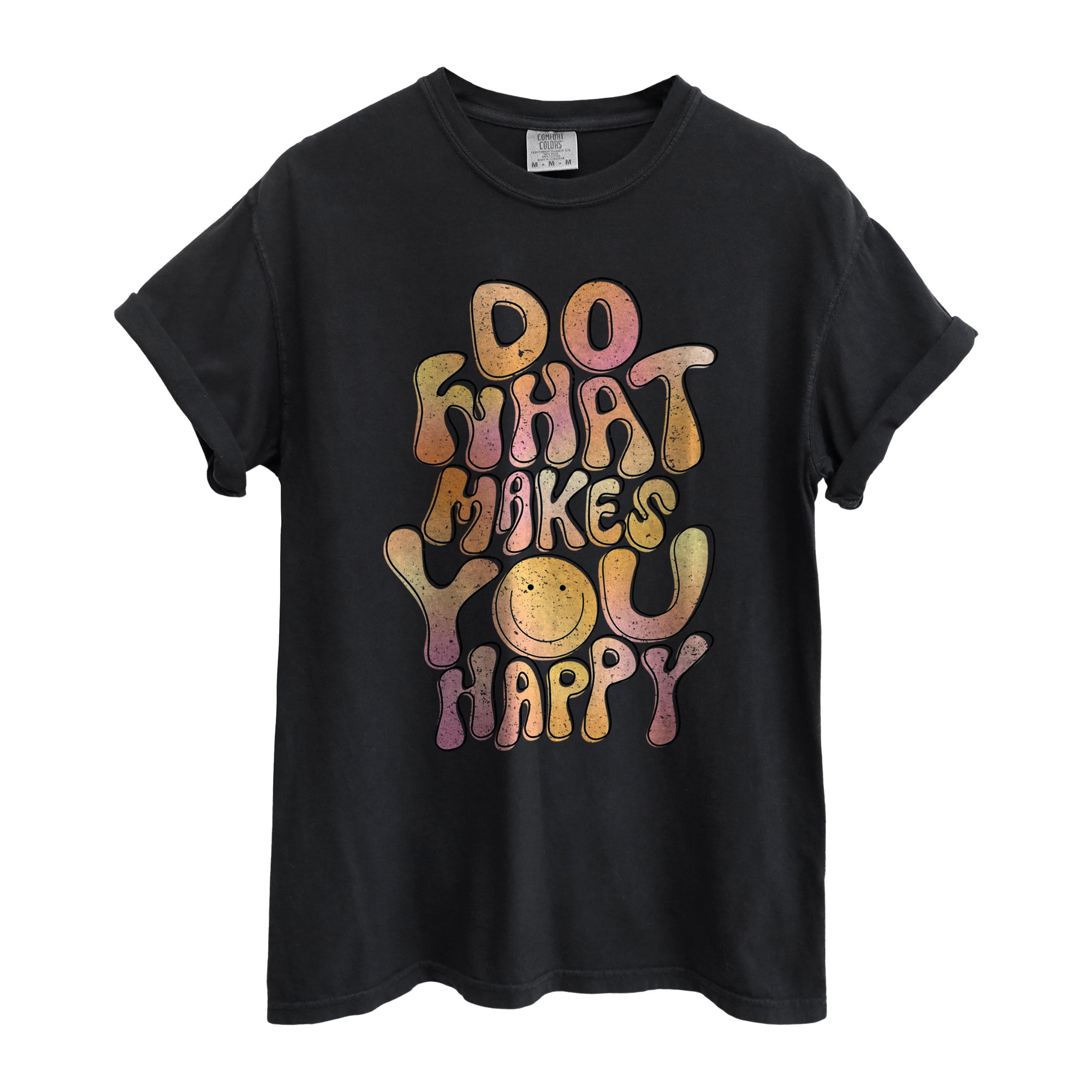 Do What Makes You Happy Oversized Shirt for Women & Men Garment-Dyed Graphic Tee