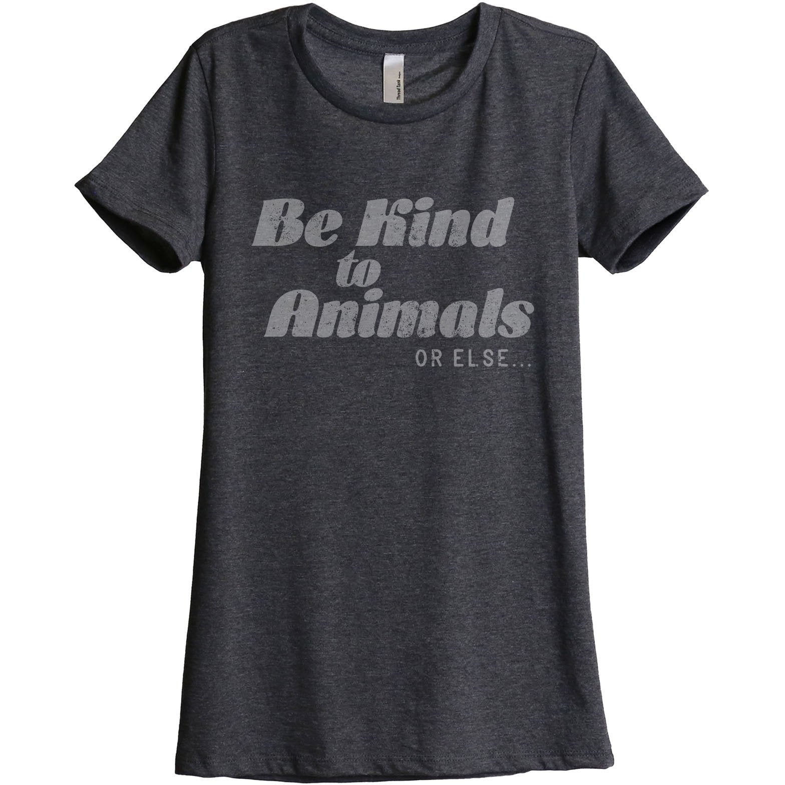 Be Kind To Animals Or Else