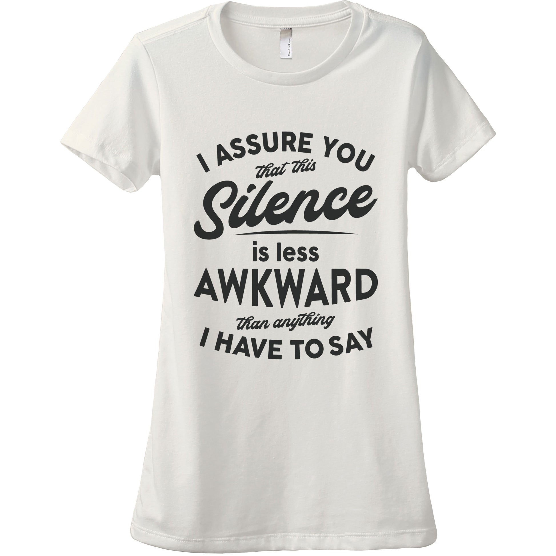 5. I Assure You That This Silence Is Less Awkward - Stories You Can Wear by Thread Tank