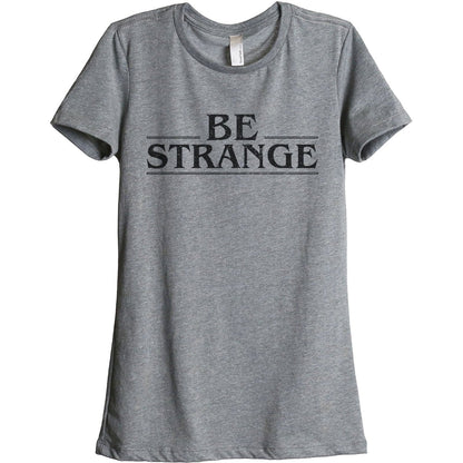 Be Strange - Stories You Can Wear