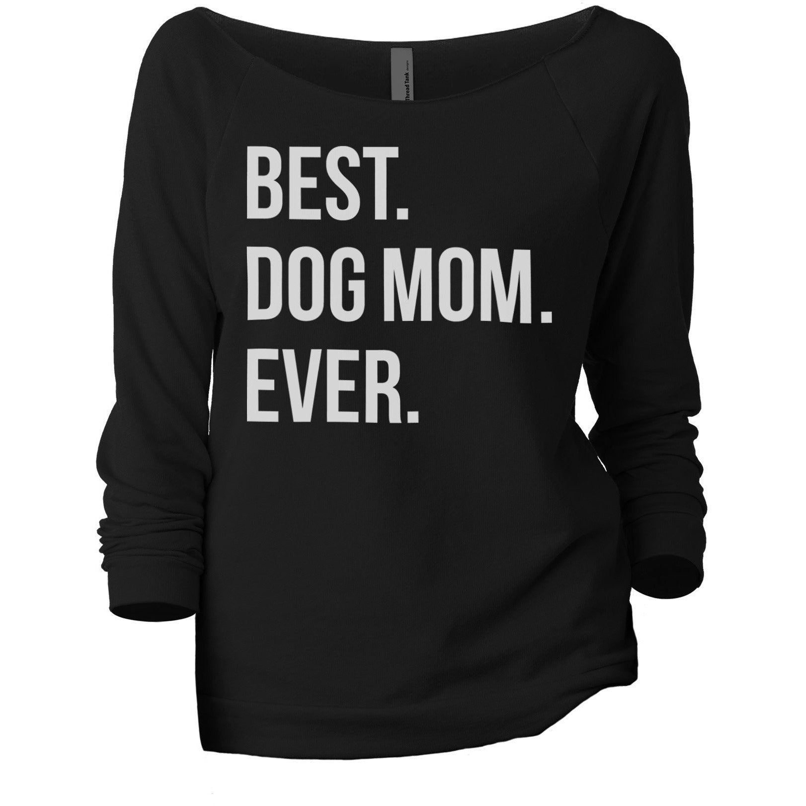 Best Dog Mom Ever - Stories You Can Wear