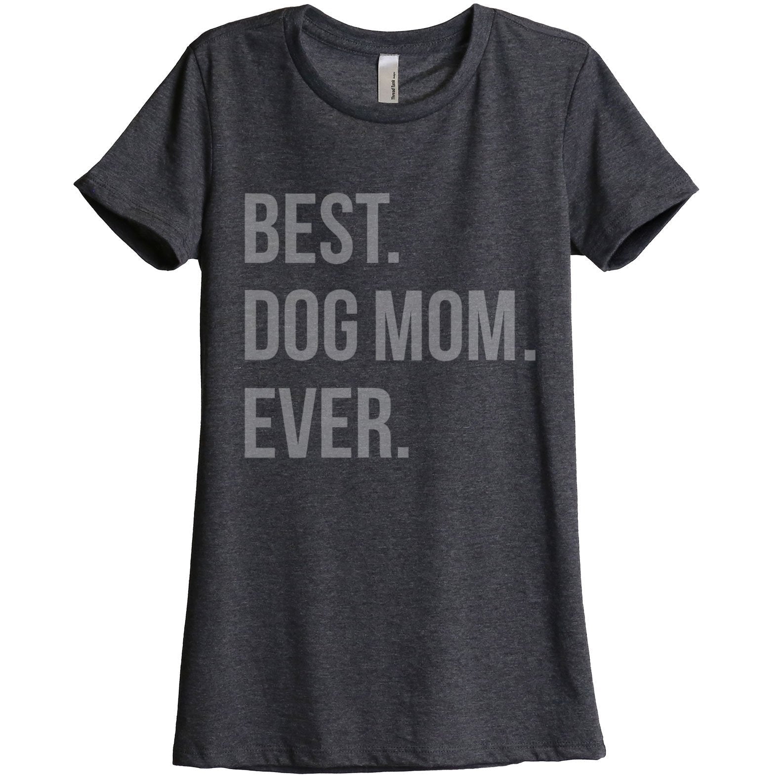 Best Dog Mom Ever - Stories You Can Wear