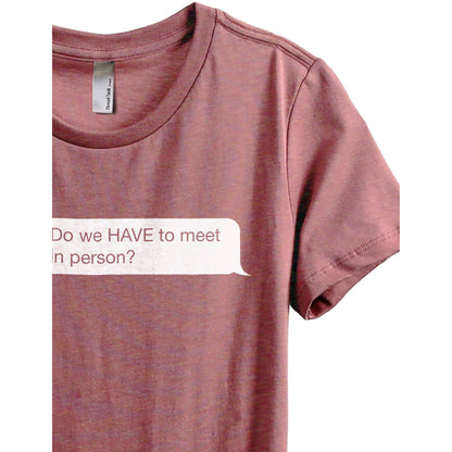 Do We Have To Meet In Person - Stories You Can Wear by Thread Tank