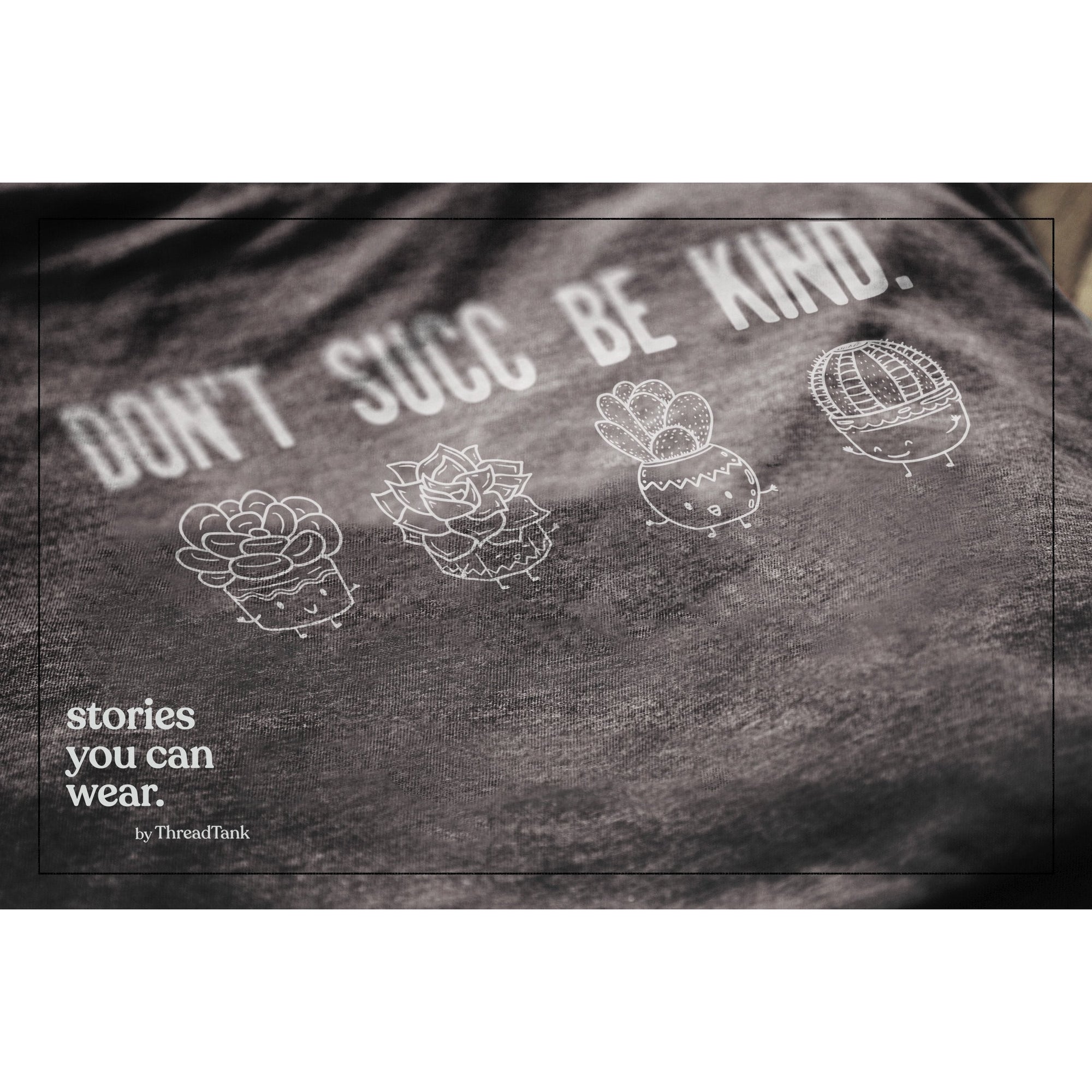 Don't Succ Be Kind Charcoal Printed Graphic Crew T-Shirt Tee CLOSEUP