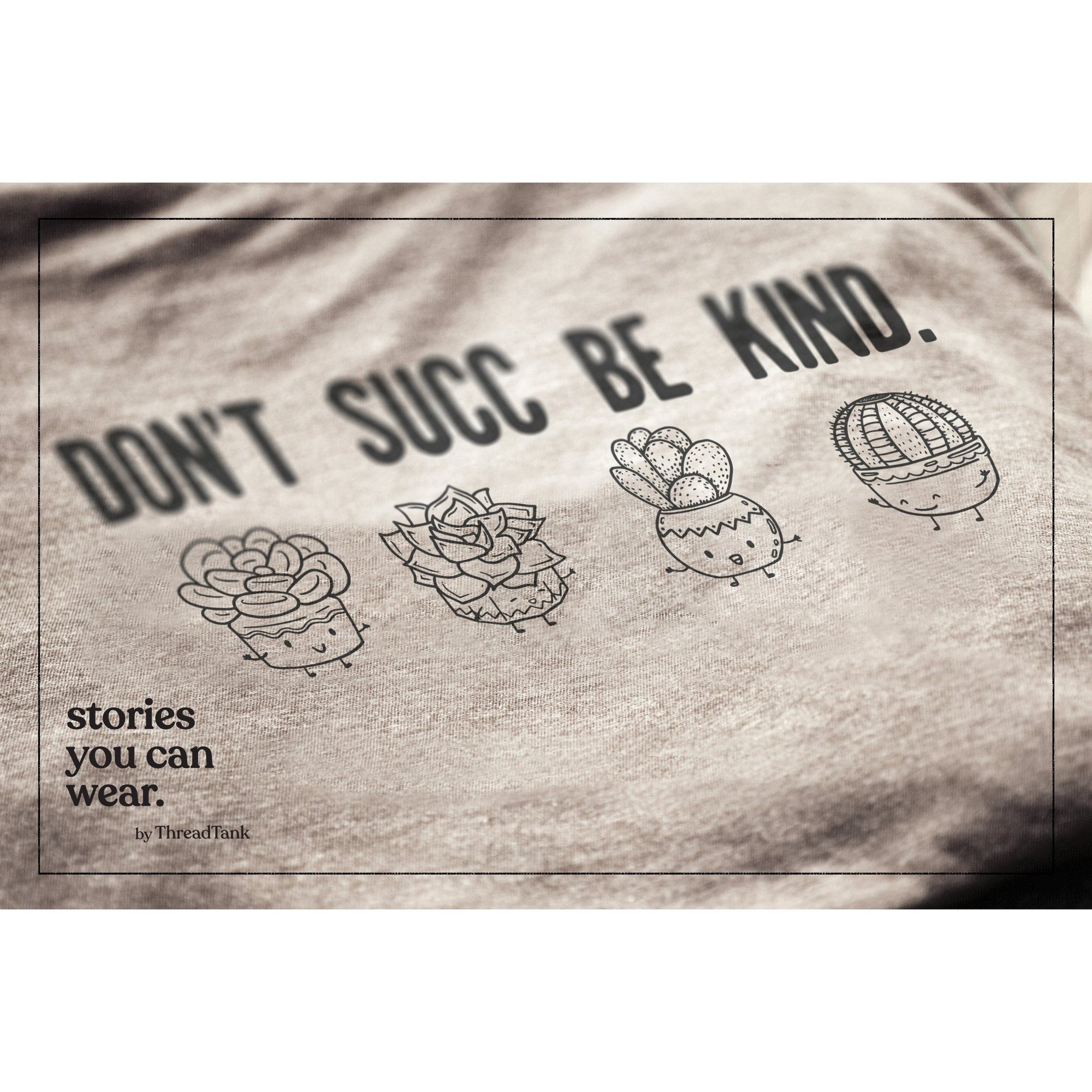 Don't Succ Be Kind Military Grey Printed Graphic Crew T-Shirt Tee CLOSEUP