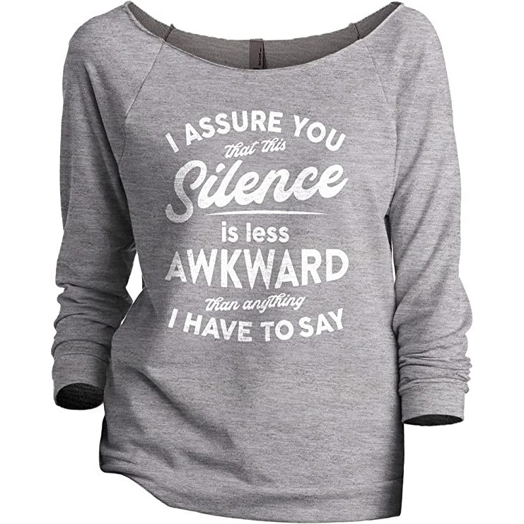 I Assure You That This Silence Is Less Awkward - Stories You Can Wear