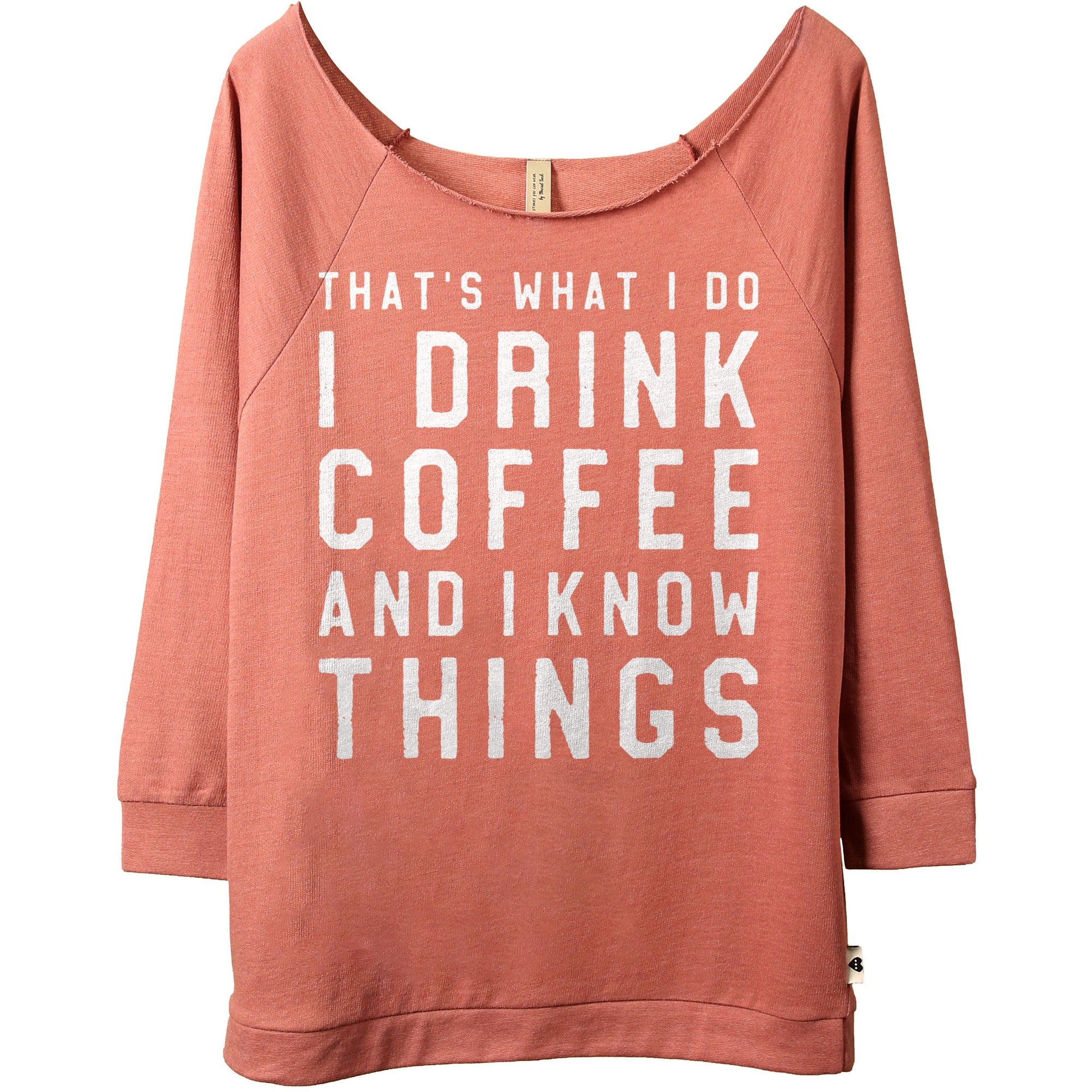 I Drink Coffee And I Know Things - threadtank | stories you can wear