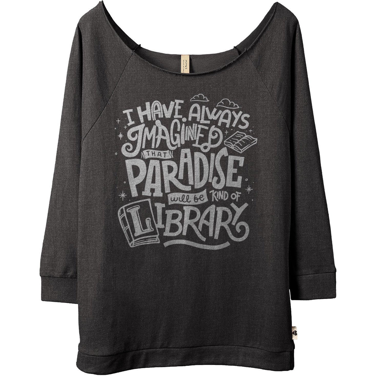 I Have Always Imagined That Paradise Will Be A Kind Of Library - threadtank | stories you can wear