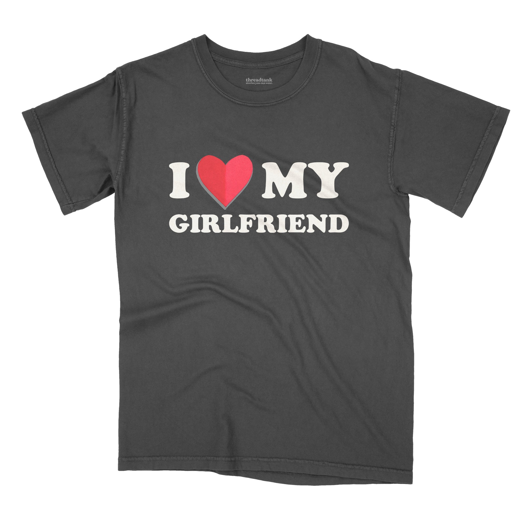 I Heart My Girlfriend Garment-Dyed Tee - Stories You Can Wear