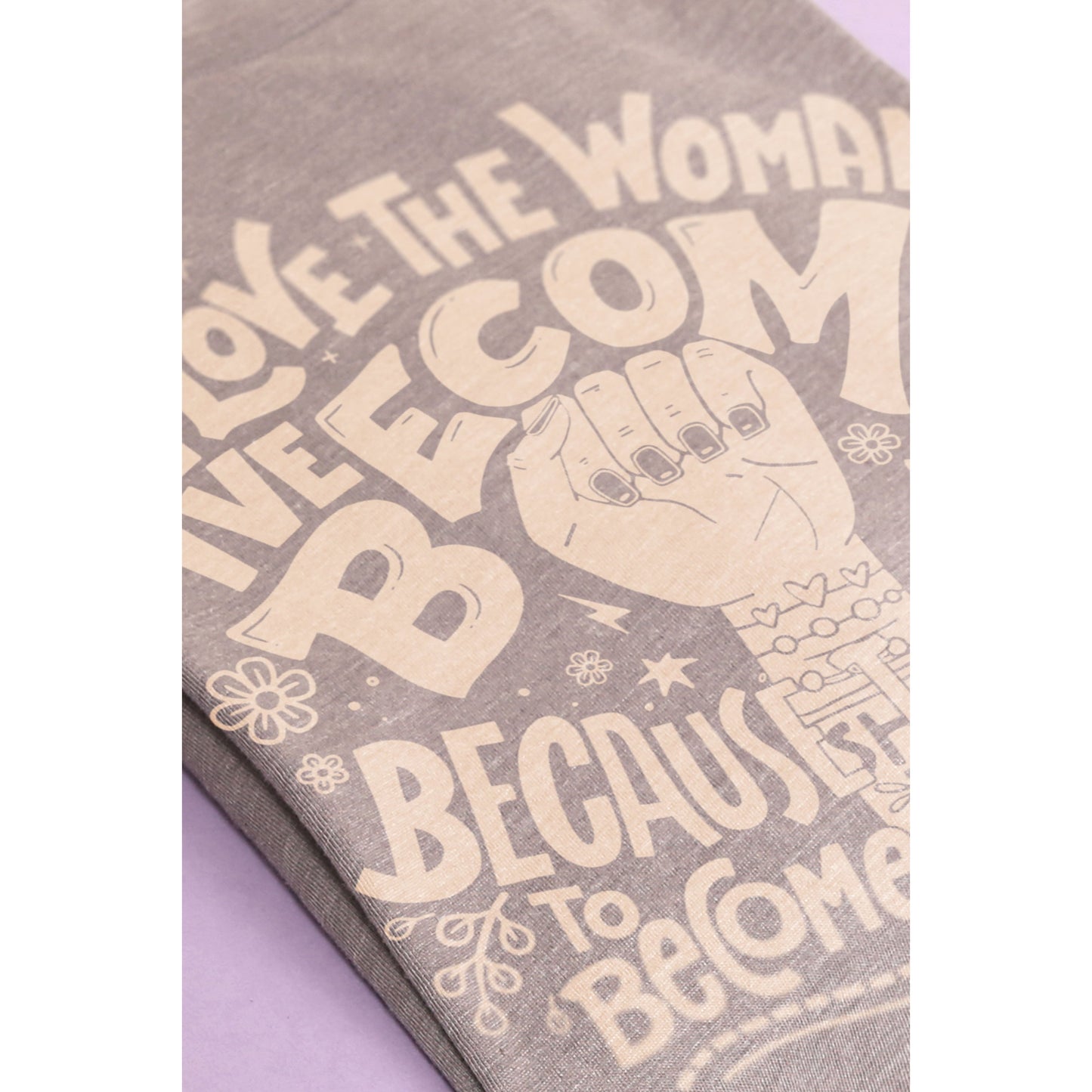 I Love the Woman Ive Become Because I Fought To Become Her - threadtank | stories you can wear