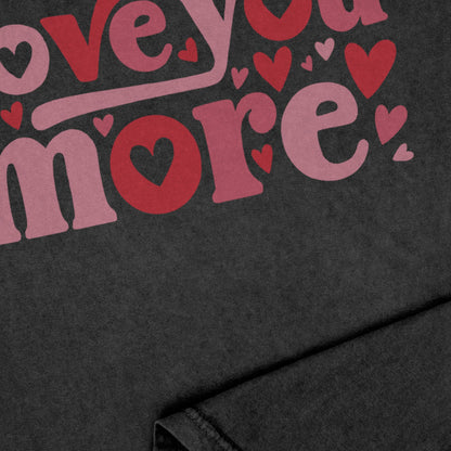 I Love You More Garment-Dyed Tee - Stories You Can Wear