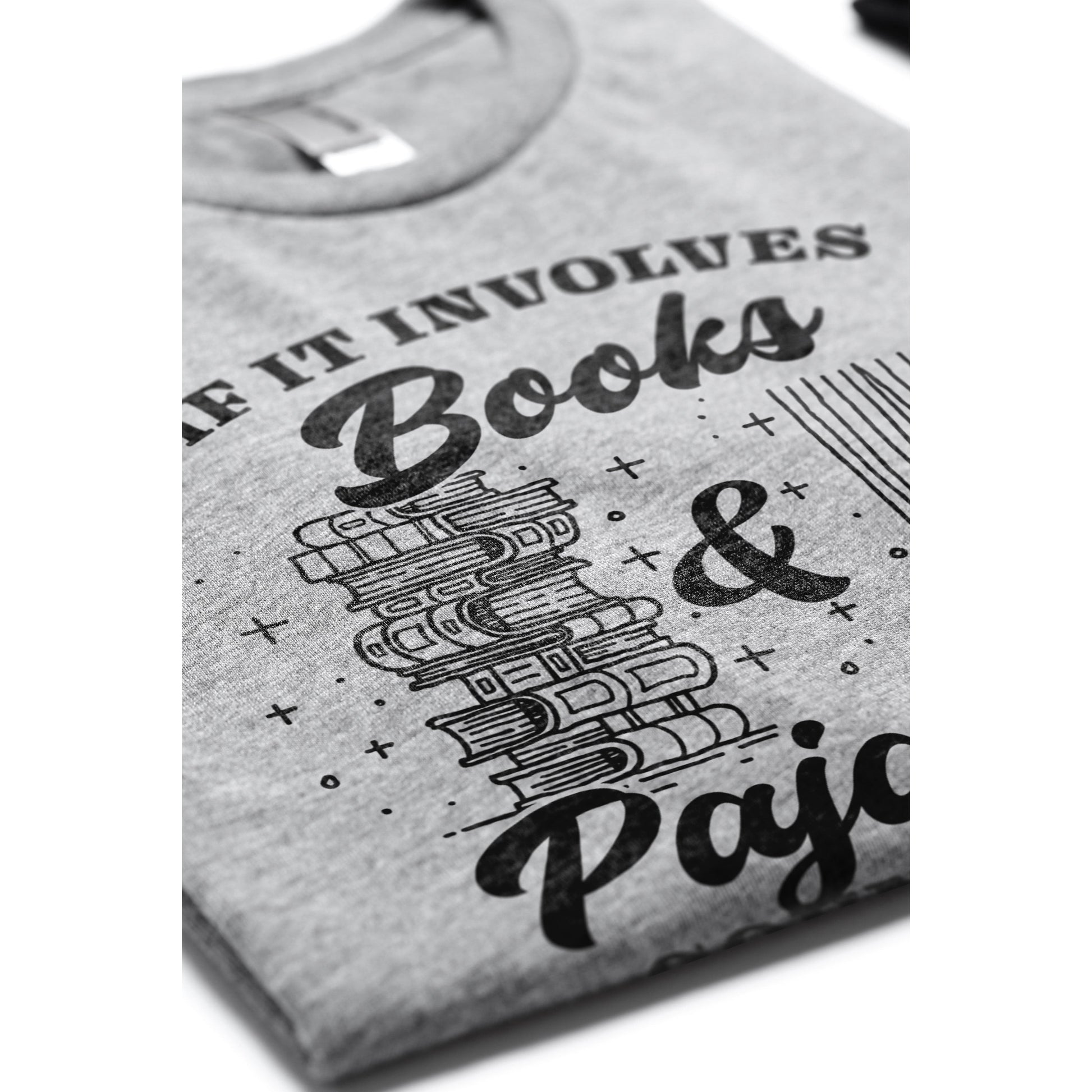 If It Involves Books And Pajamas Count Me In (Refer To Our Other If It Involves Designs On Our Site) - threadtank | stories you can wear