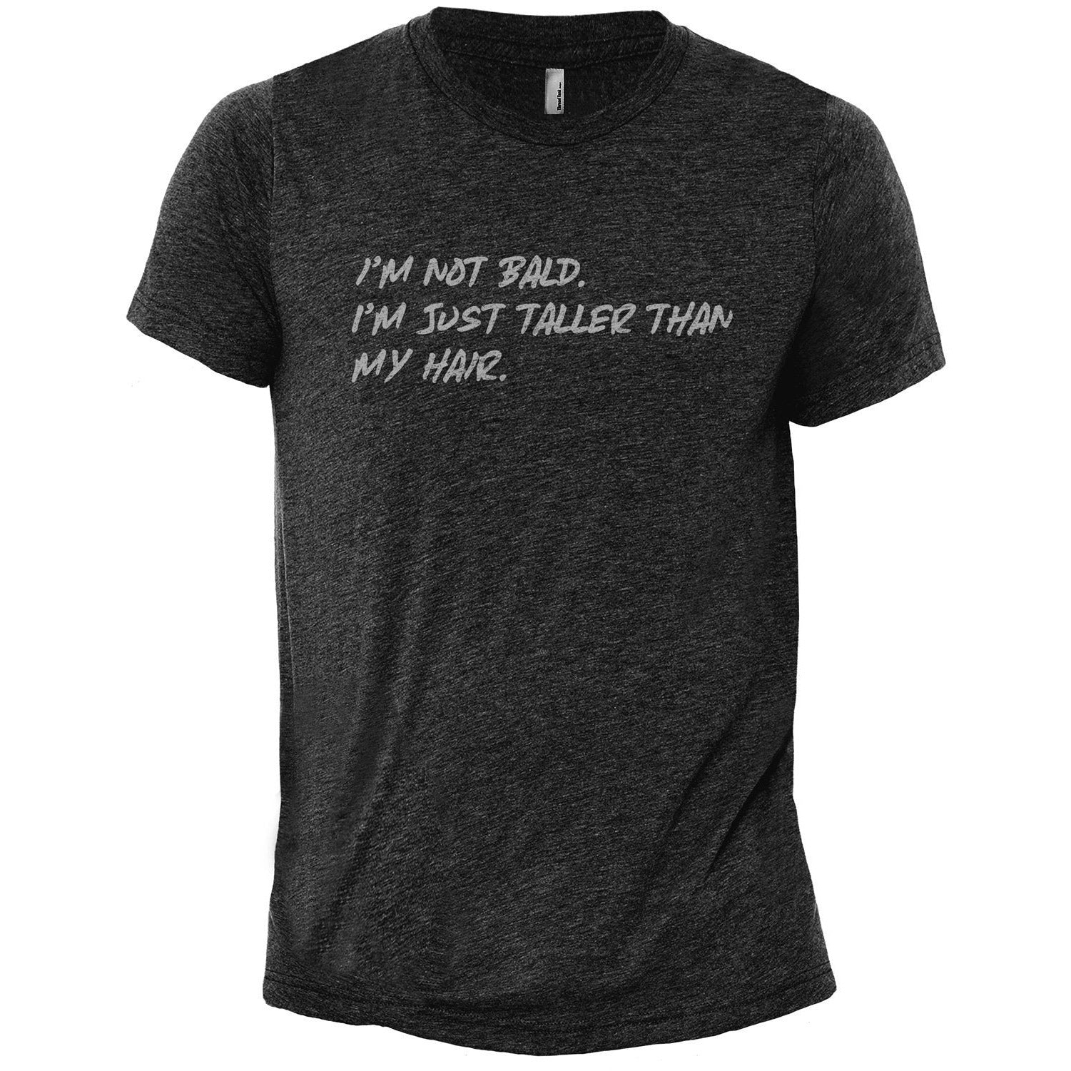 I'm Not Bald I'm Just Taller Than My Hair - Stories You Can Wear by Thread Tank