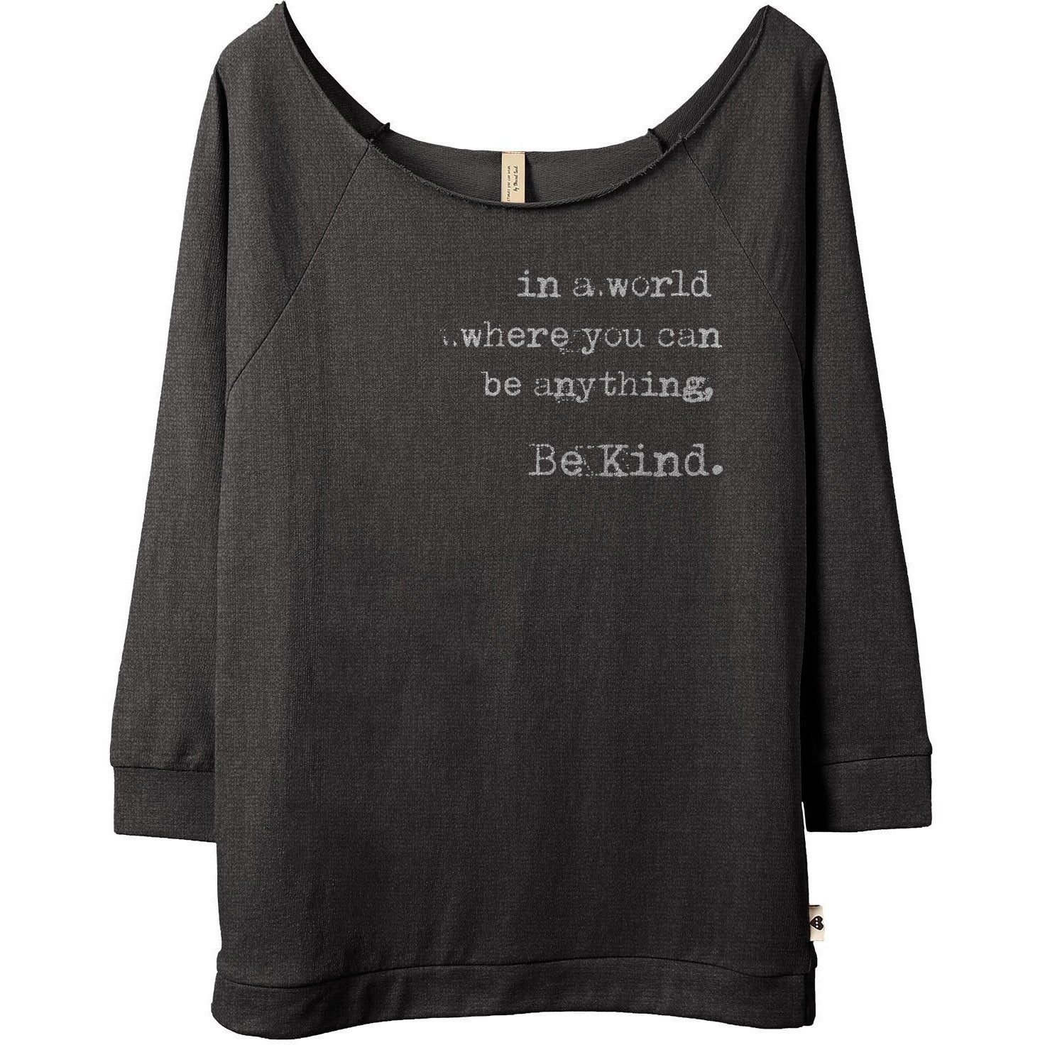 In A World Where You Can Be Anything Be Kind - threadtank | stories you can wear