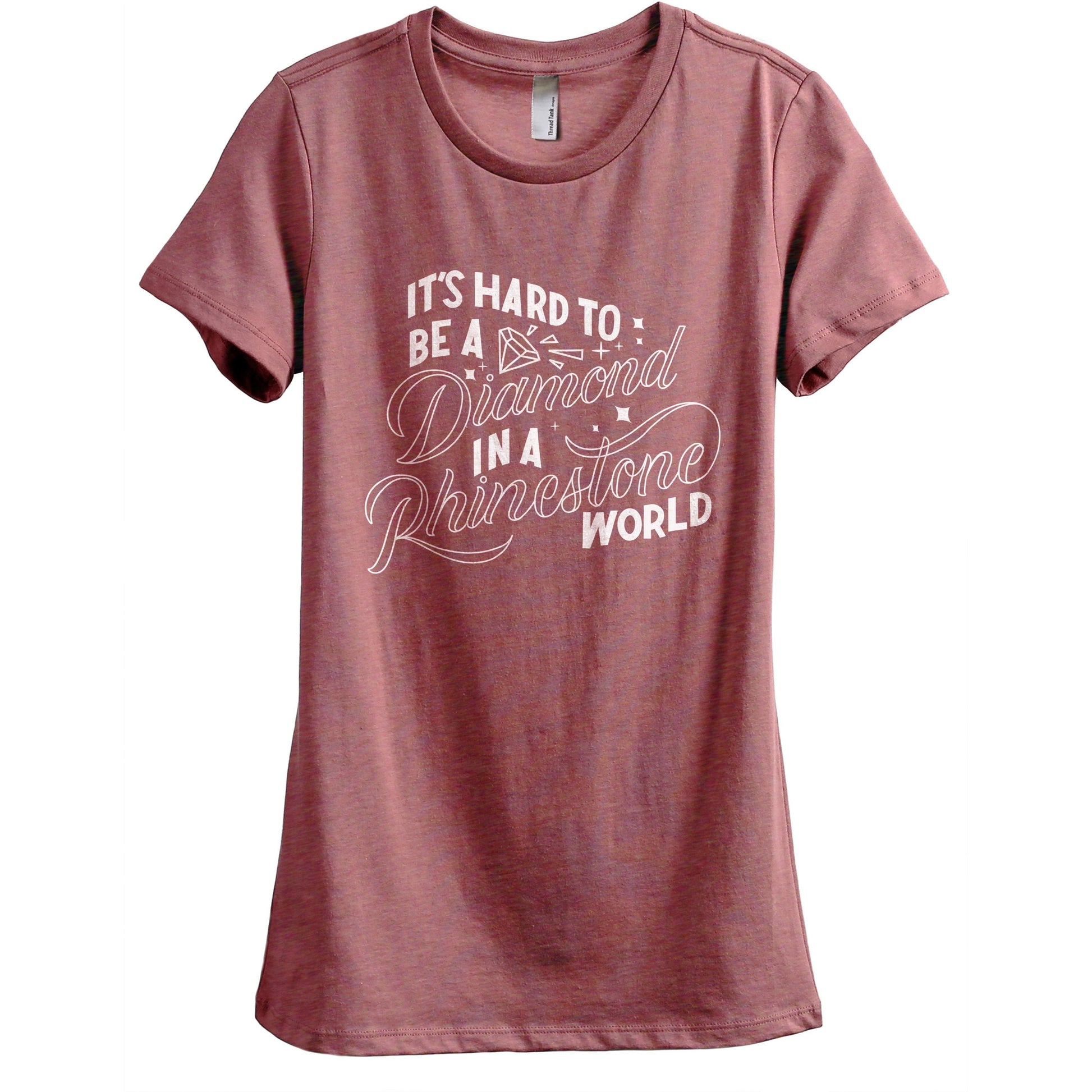 It's Hard To Be A Diamond In A Rhinestone World - Stories You Can Wear by Thread Tank