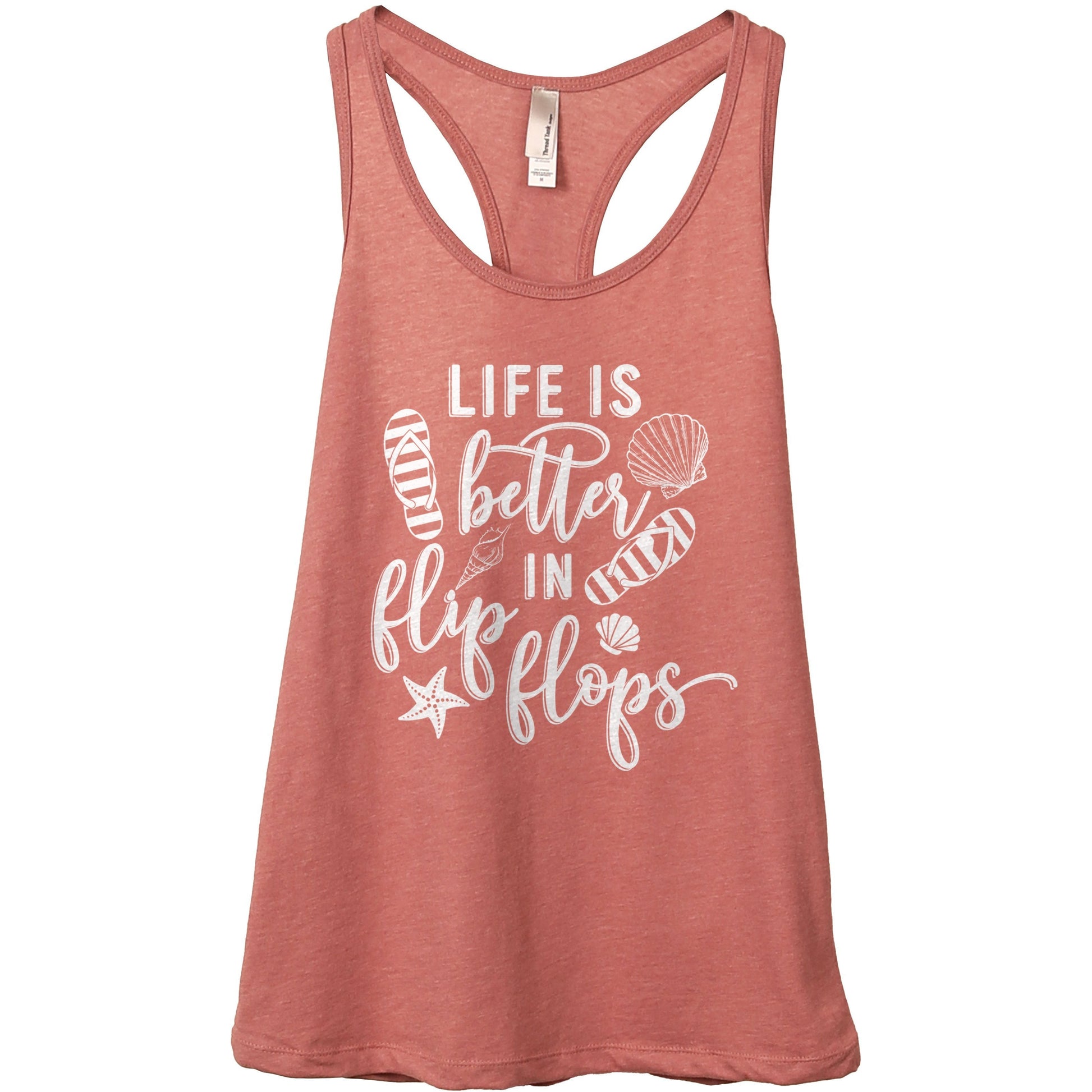 Life Is Better In Flip Flops - thread tank | Stories you can wear.