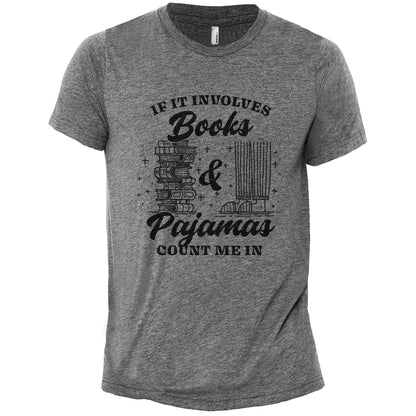 If It Involves Books And Pajamas Count Me In