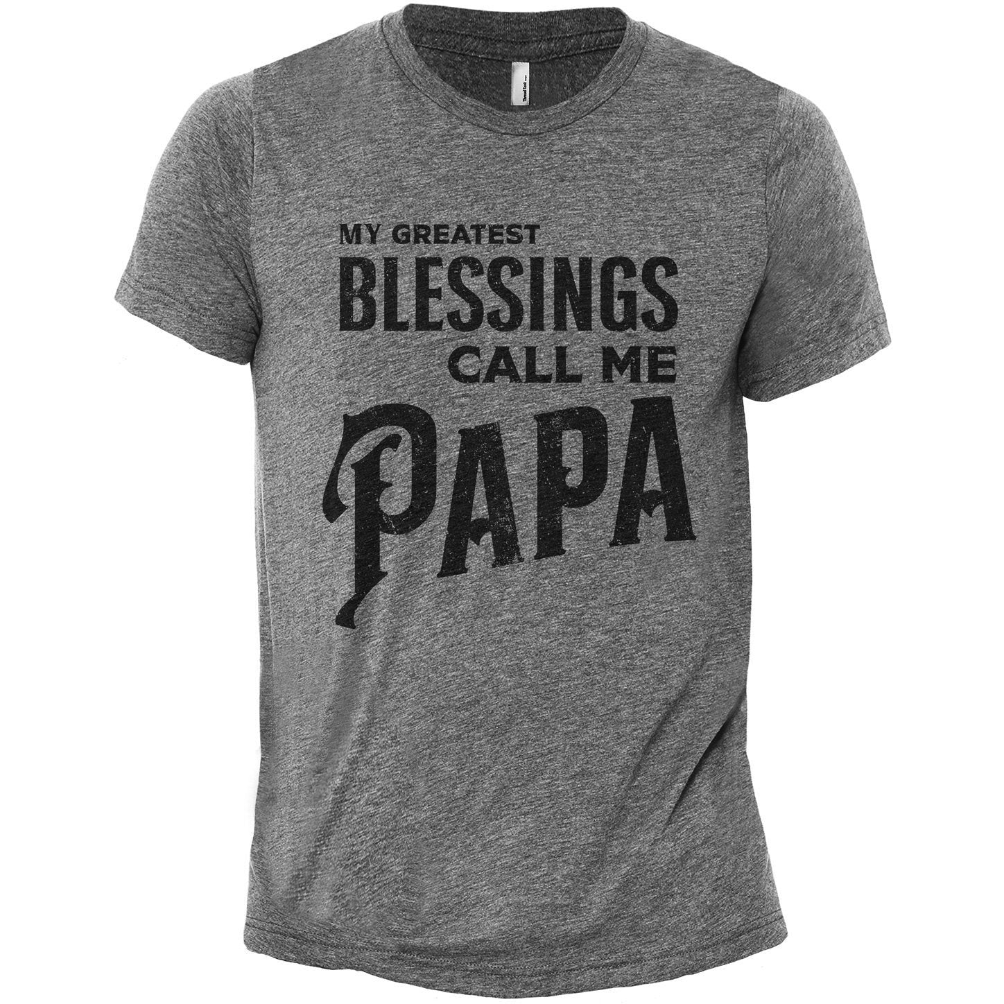 My Greatest Blessings Call Me Papa
