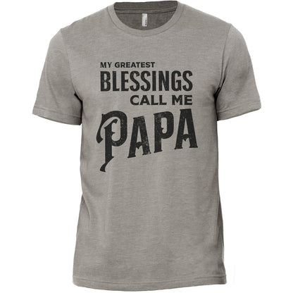 My Greatest Blessings Call Me Papa