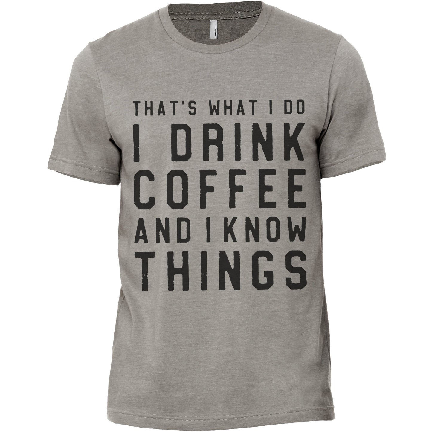 I Drink Coffee And I Know Things