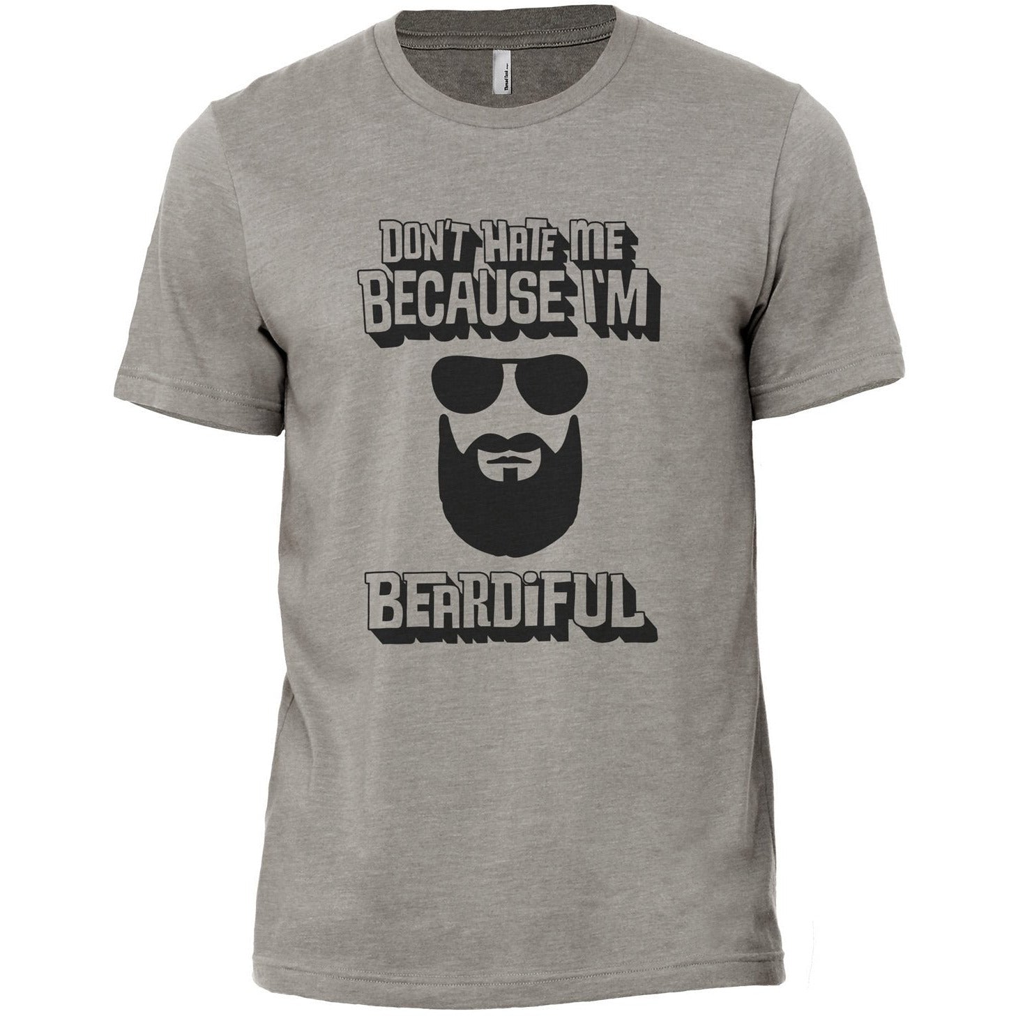 Dont Hate Me Because Im Beardiful Military Grey Printed Graphic Men's Crew T-Shirt Tee