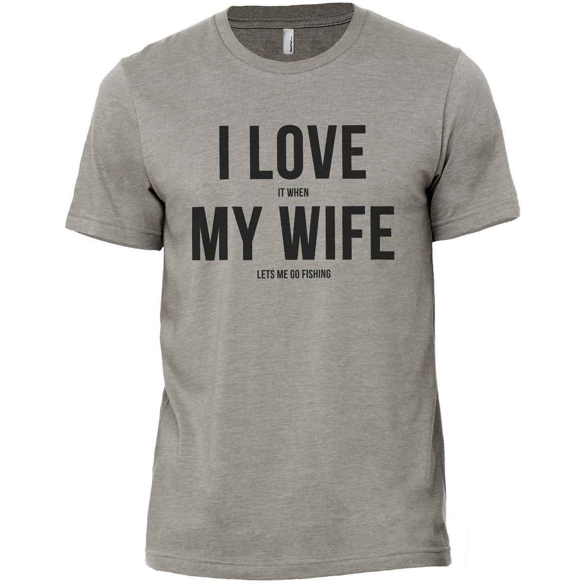 I Love It When My Wife Lets Me Go Fishing Printed Graphic Men's Crew T-Shirt Tee