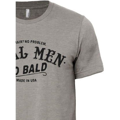 Real Men Go Bald Military Grey Printed Graphic Men's Crew T-Shirt Tee Side View