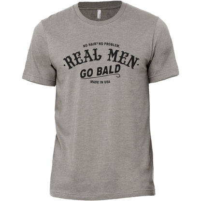 Real Men Go Bald Military Grey Printed Graphic Men's Crew T-Shirt Tee