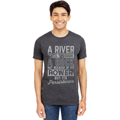 A River Cuts Through A Rock Not Because Of It's Power But It's Persistence Charcoal Printed Graphic Men's Crew T-Shirt Tee Model