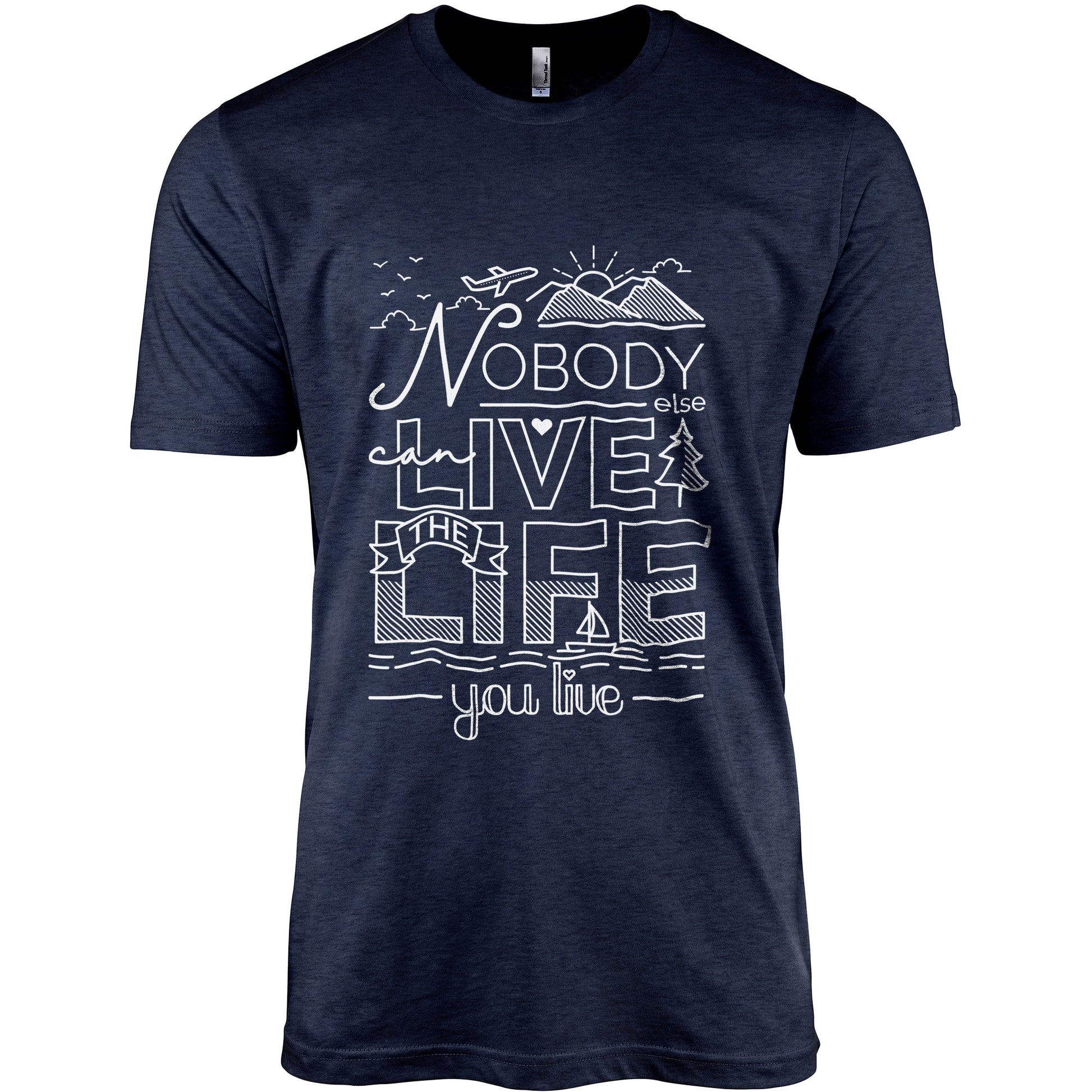 Nobody Else Can Live The Life You Live - threadtank | stories you can wear