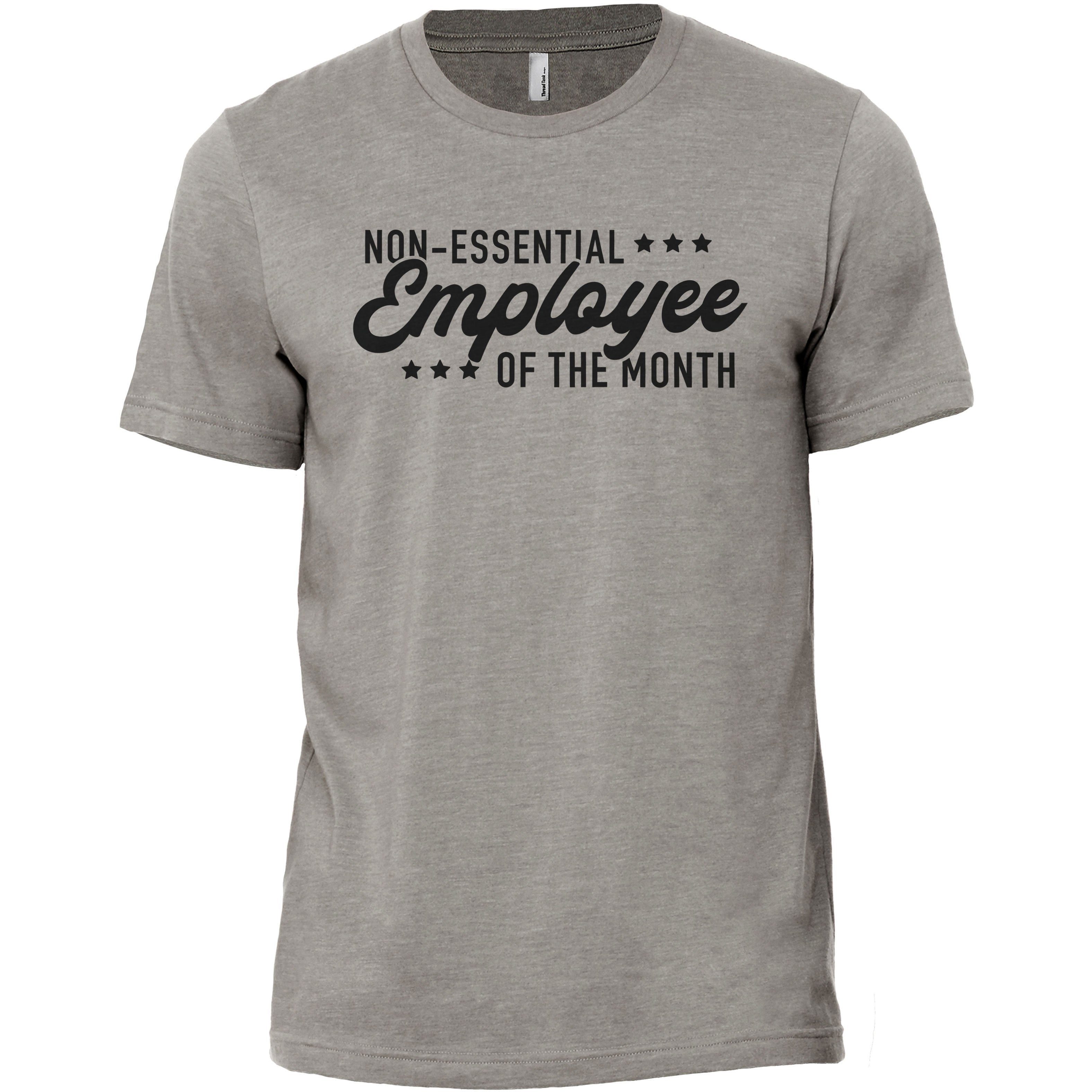 Non Essential Employee Of The Month Printed Graphic Men s Crew T