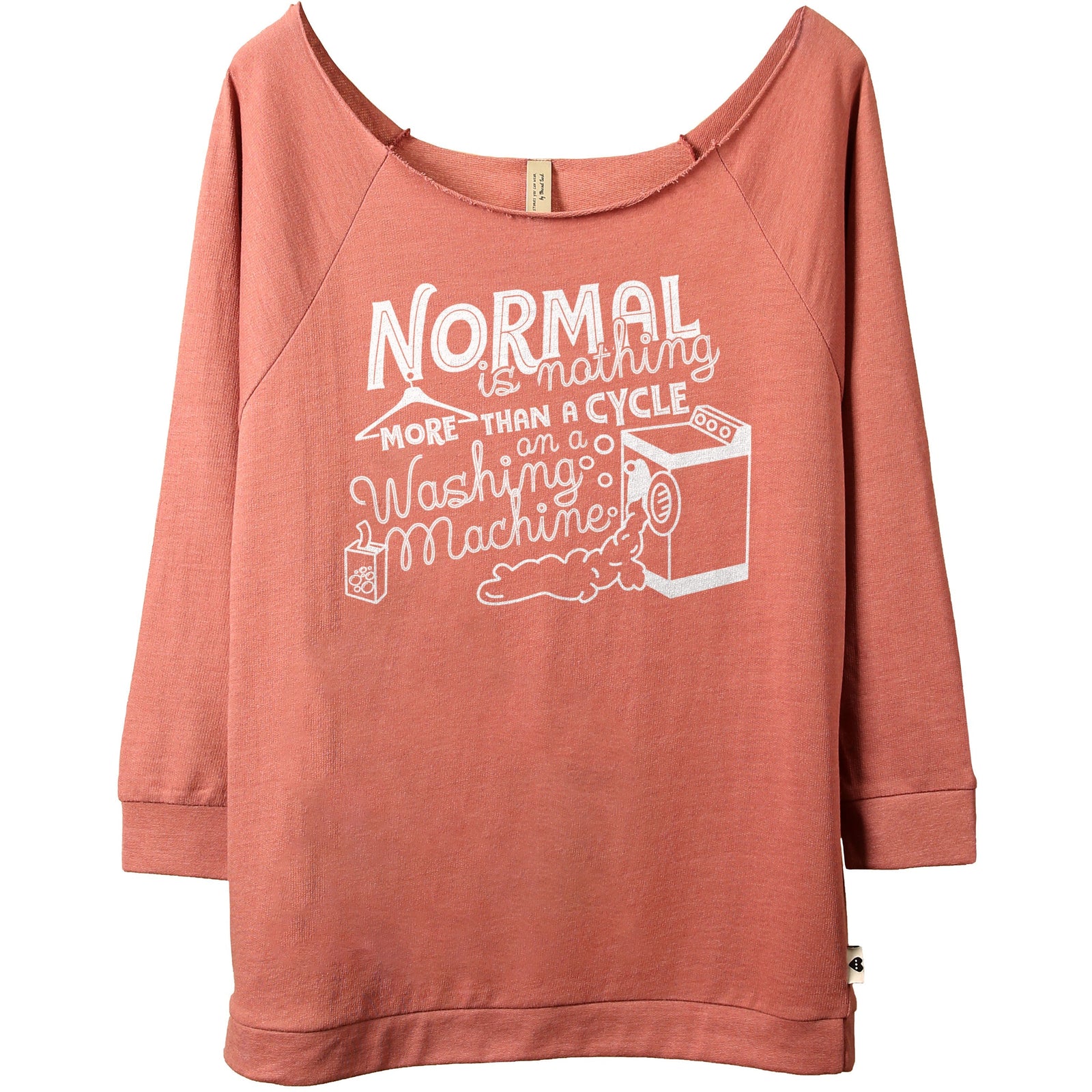 Normal is nothing more than a cycle on a washing machine - threadtank | stories you can wear