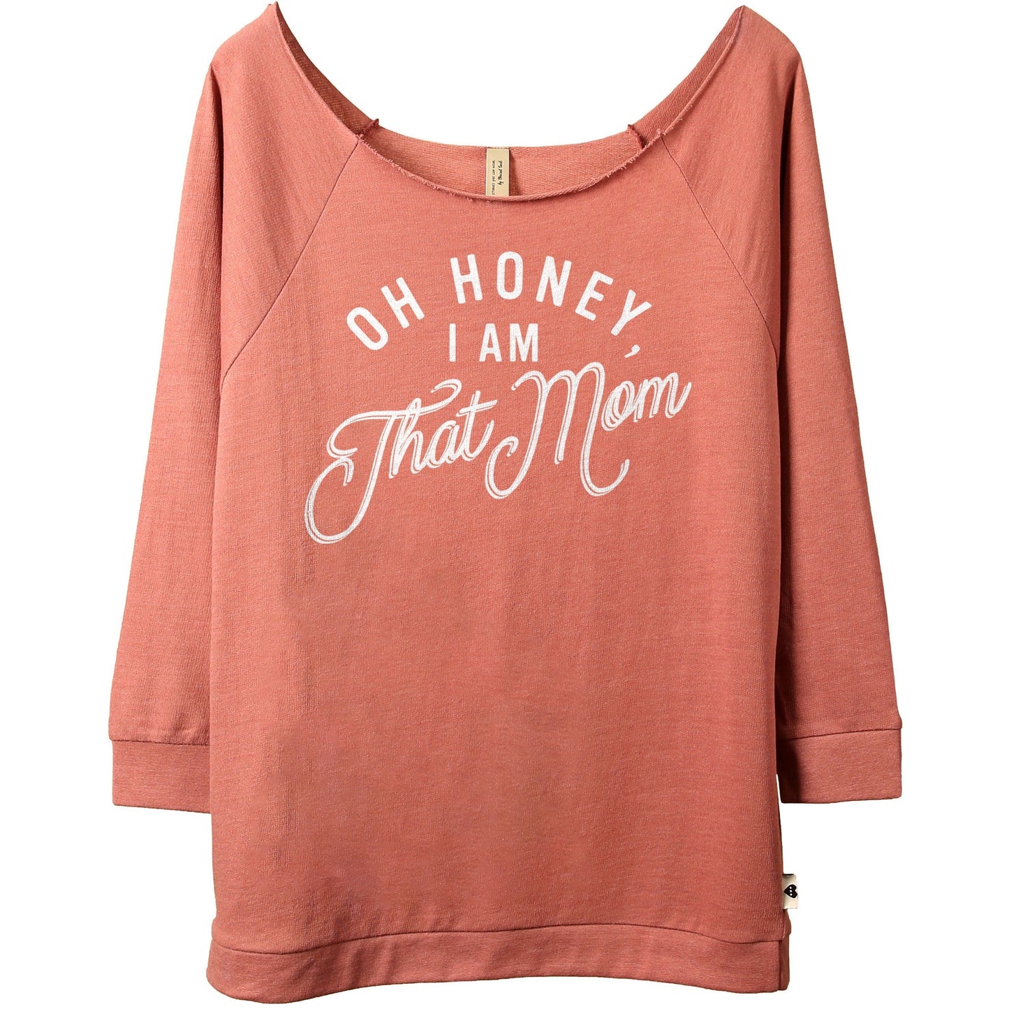 Oh Honey, I Am That Mom - Stories You Can Wear