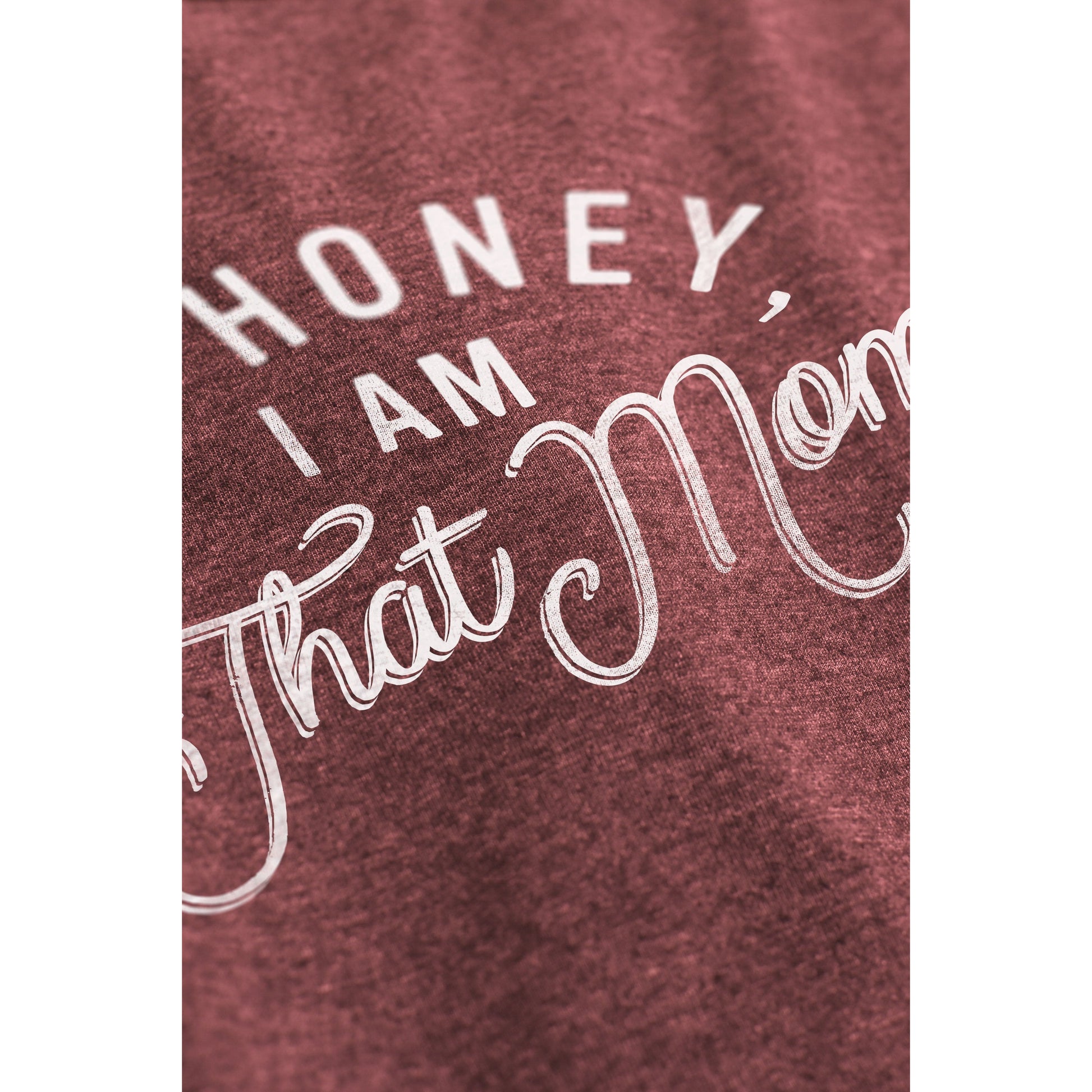 Oh Honey, I Am That Mom - Stories You Can Wear by Thread Tank