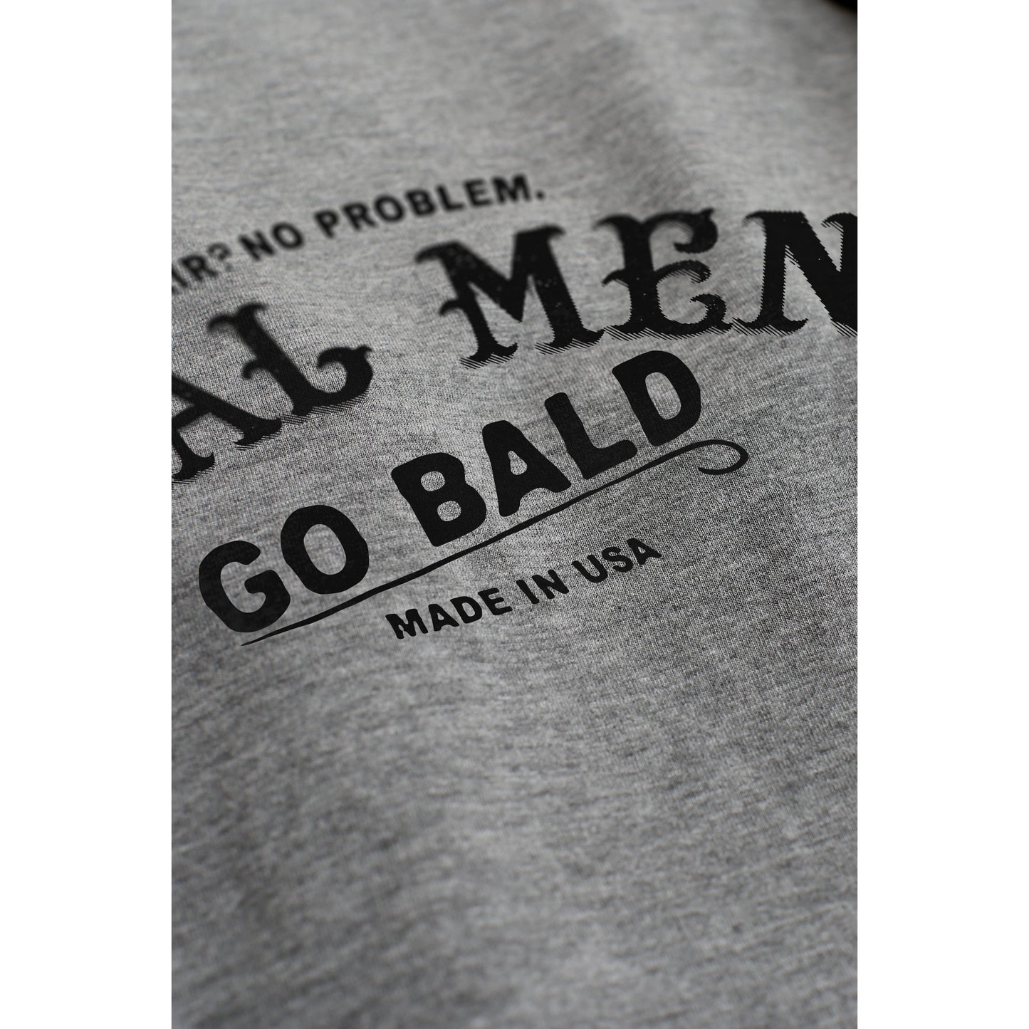Real Men Go Bald Heather Grey Printed Graphic Men's Crew T-Shirt Tee Closeup Details