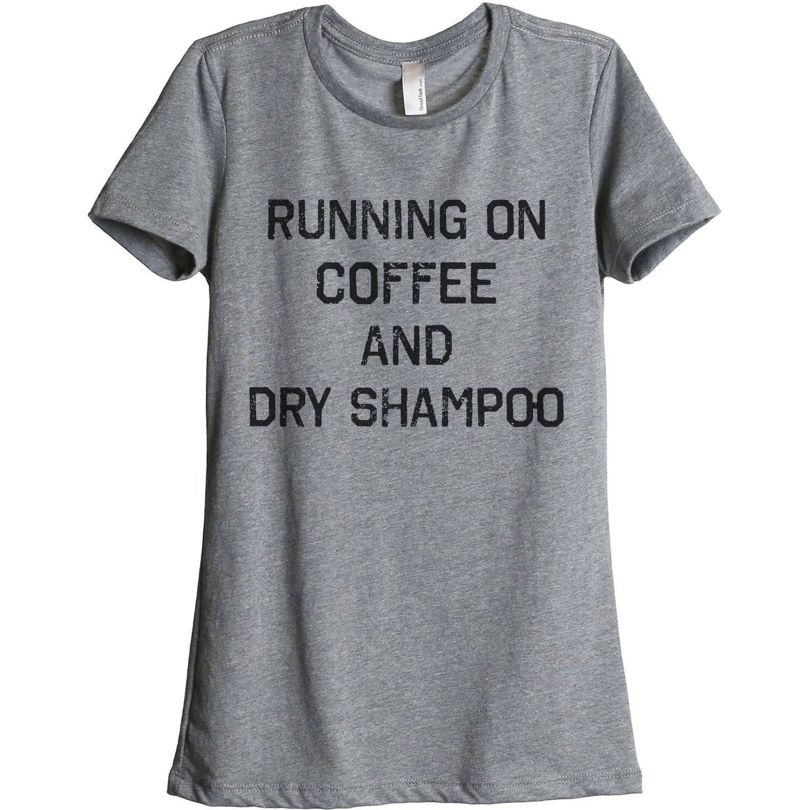 Running on coffee and dry hot sale shampoo shirt