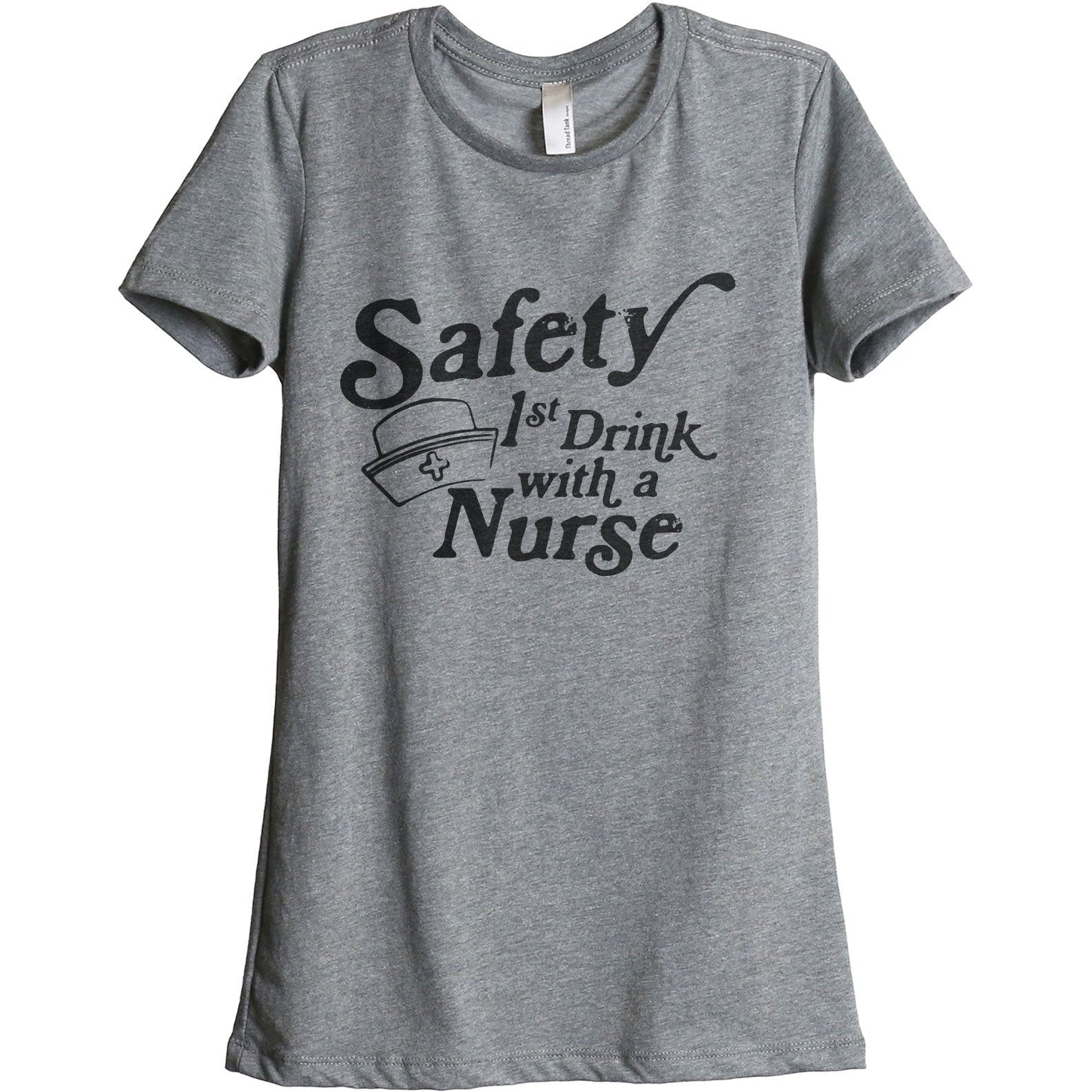 Safety First Drink With A Nurse - Stories You Can Wear