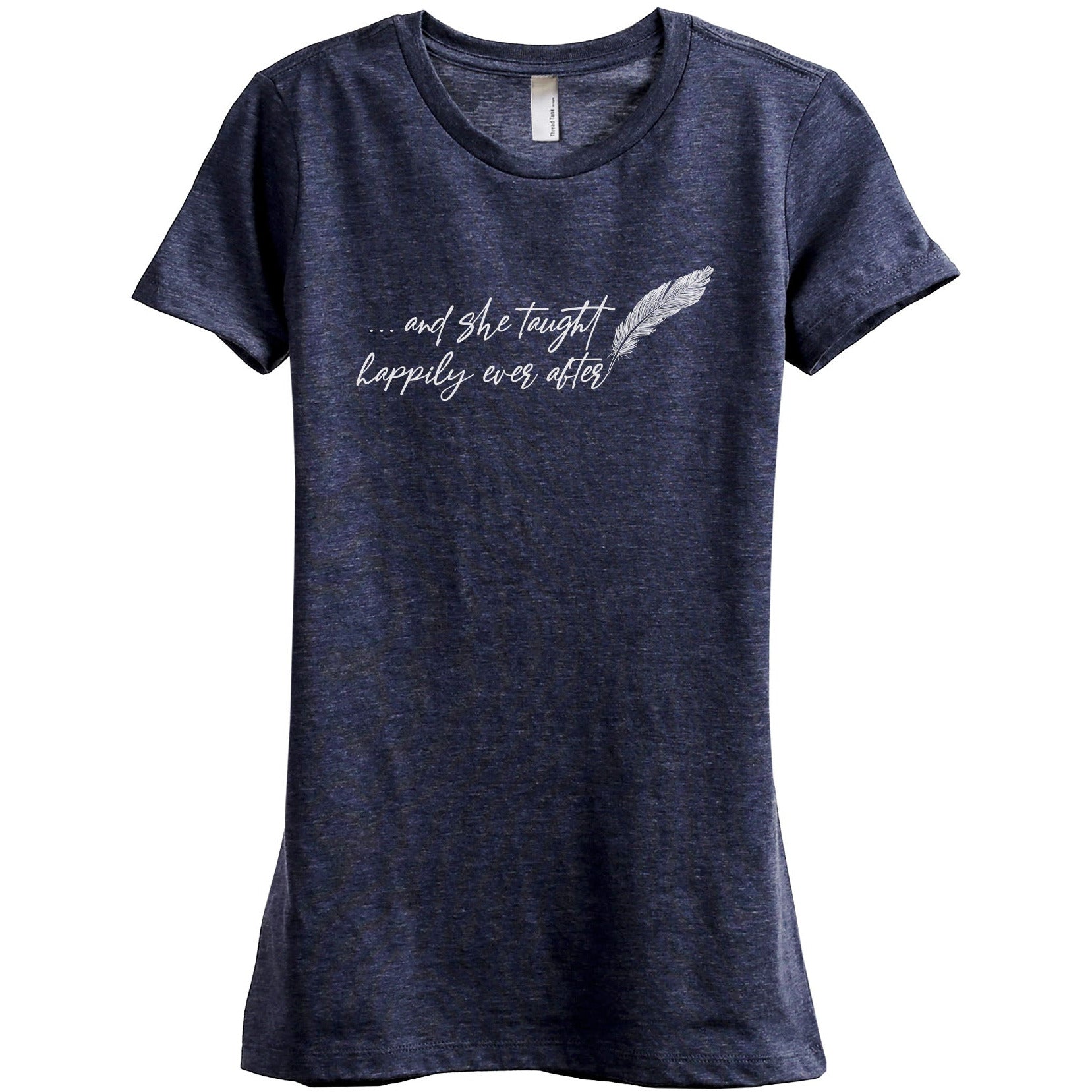 She Taught Happily Ever After - Stories You Can Wear