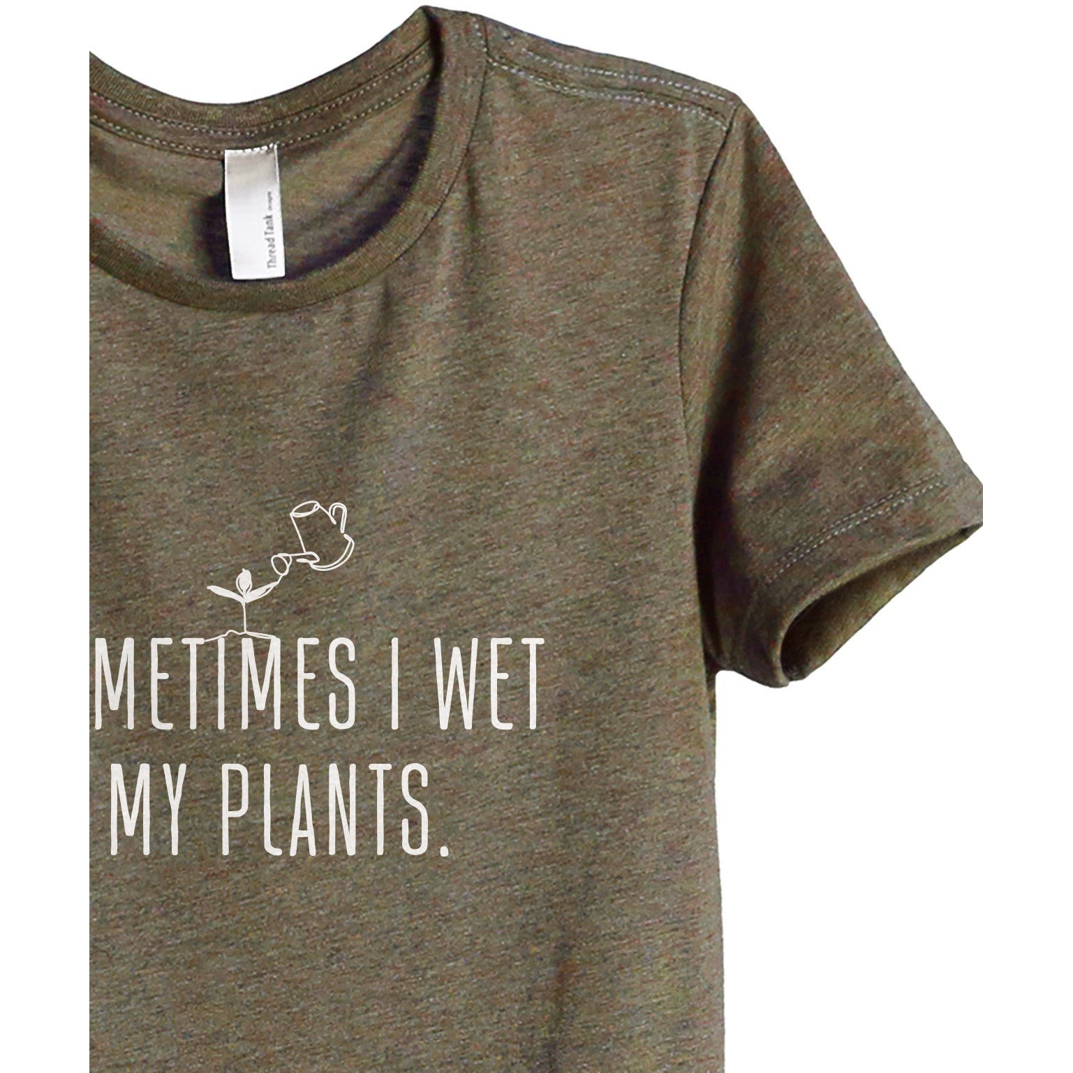 Sometimes I Wet My Plants - Stories You Can Wear