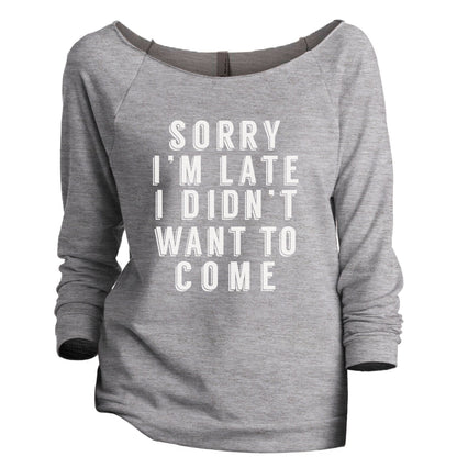 Sorry Im Late I Didnt Want To Come - Stories You Can Wear