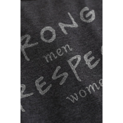 Strong Men Respect Women (Mens Design) - threadtank | stories you can wear