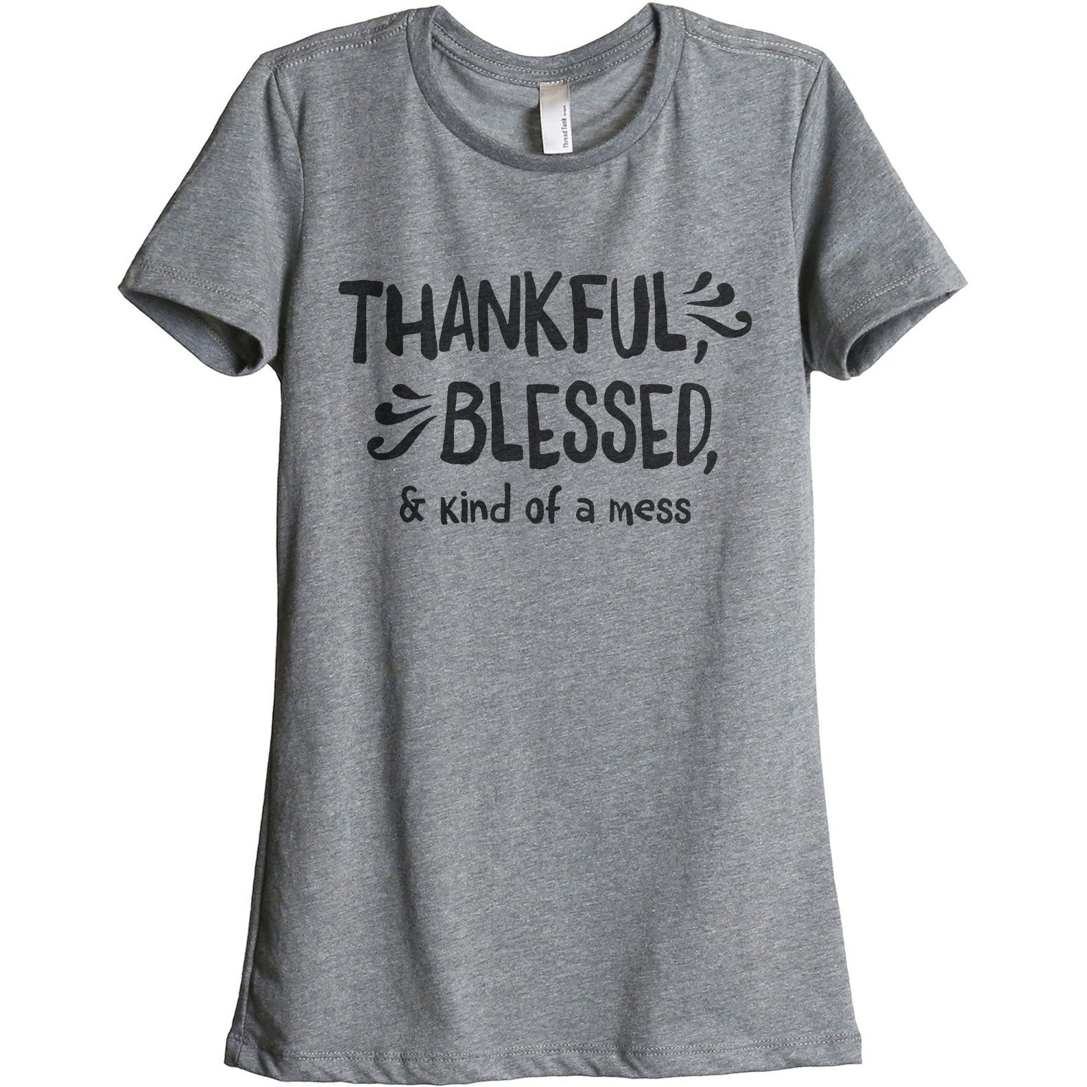 Thankful Blessed & Kind Of A Mess - Stories You Can Wear