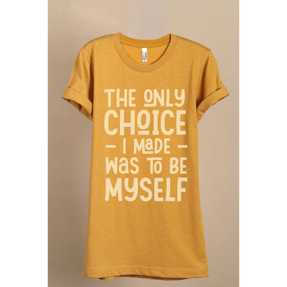 The Only Choice I Made Was To Be Myself - thread tank | Stories you can wear.