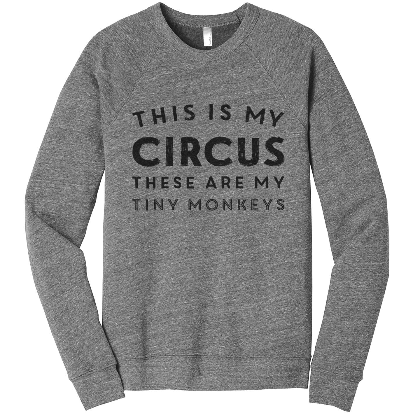 This Is My Circus These Are My Tiny Monkeys - Stories You Can Wear